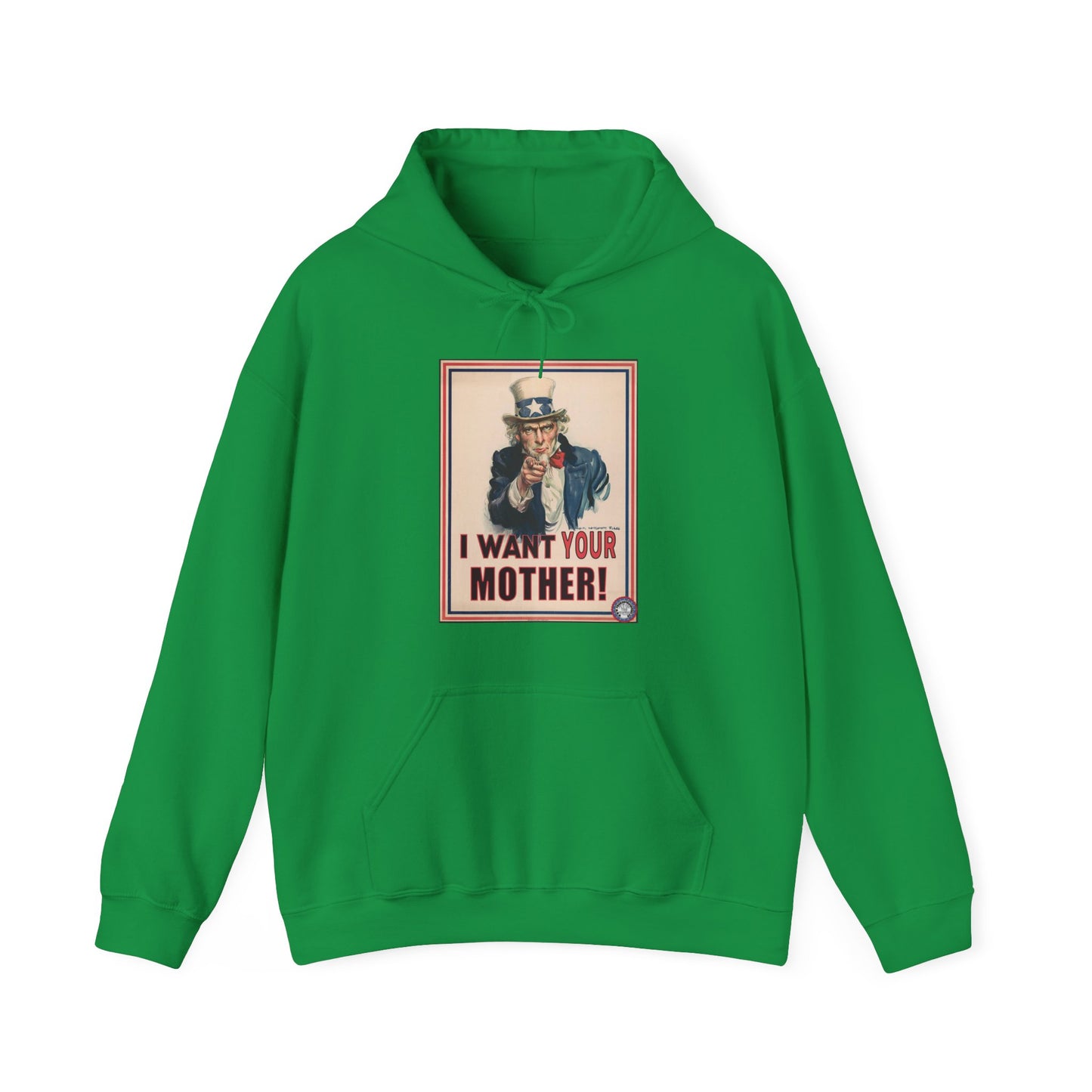 I Want Your Mother Fun Hoodie