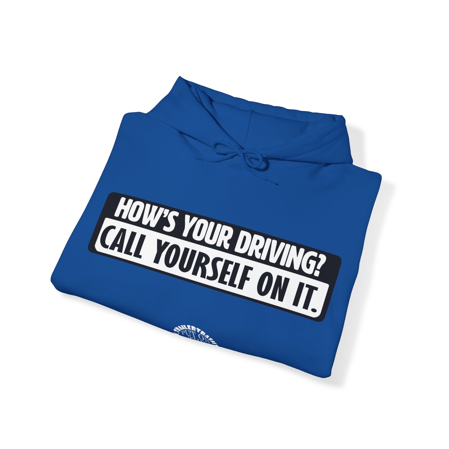 How's Your Driving Fun Hoodie