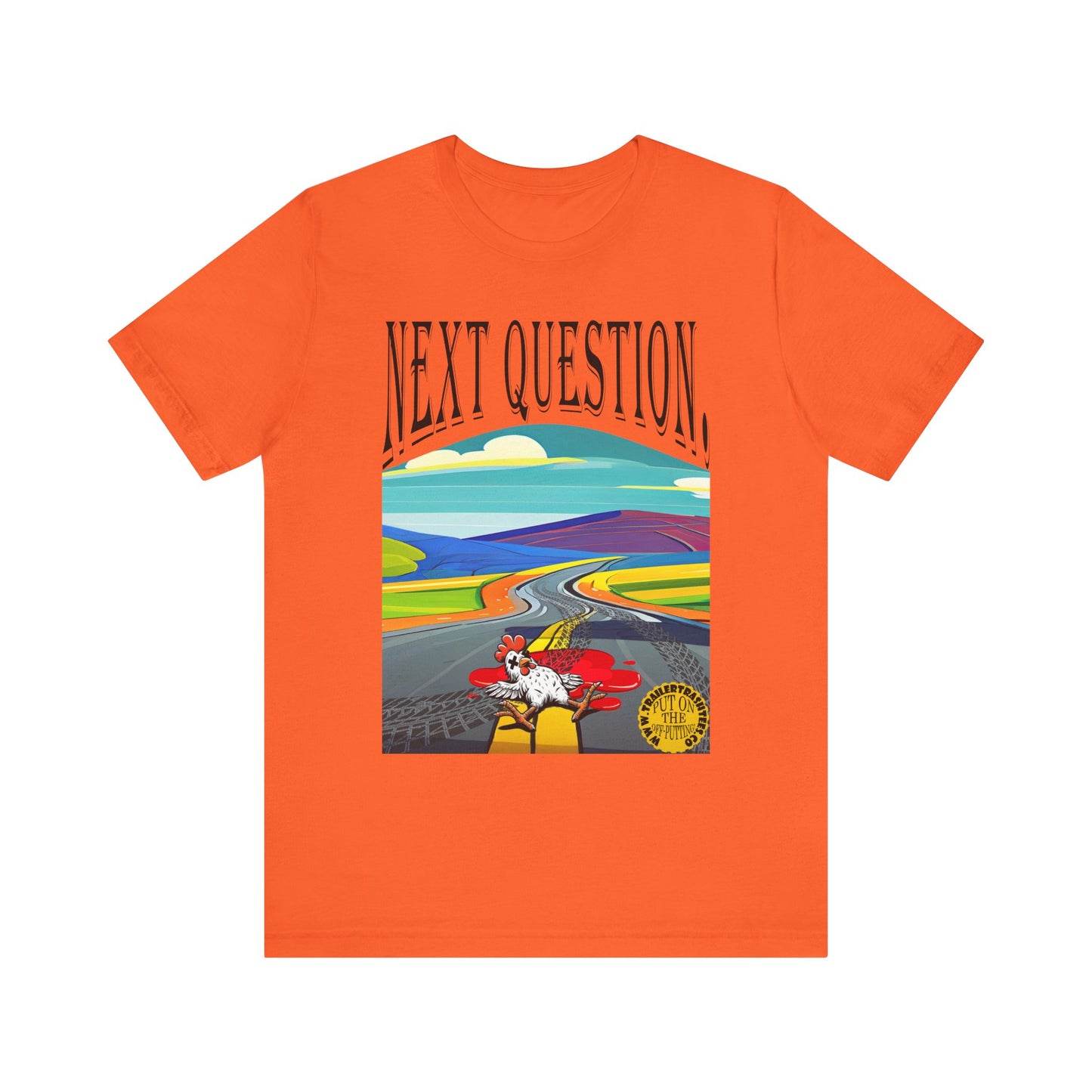Dead Chickens Don't Cross the Road Fun Tee