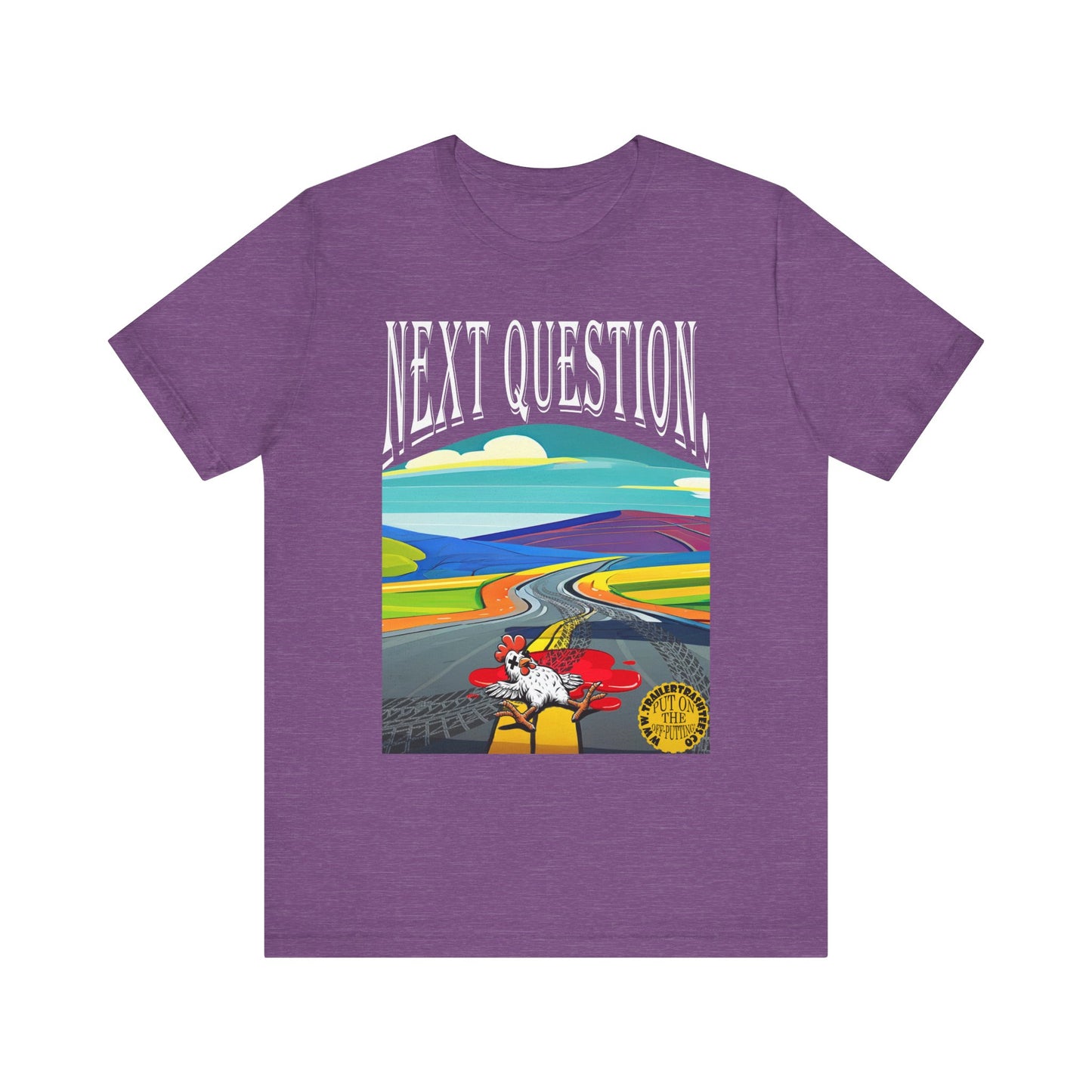 Dead Chickens Don't Cross the Road Fun Tee