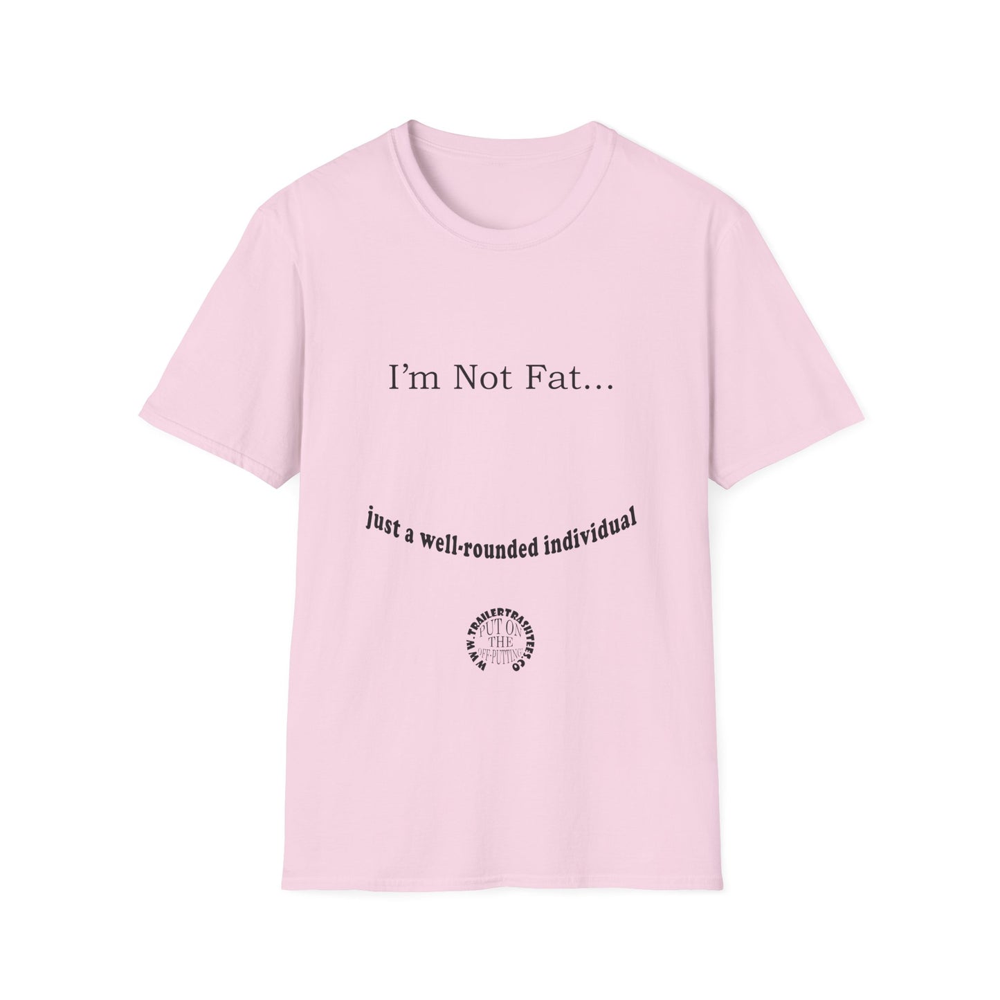 Not Fat Well-rounded Fun Tee