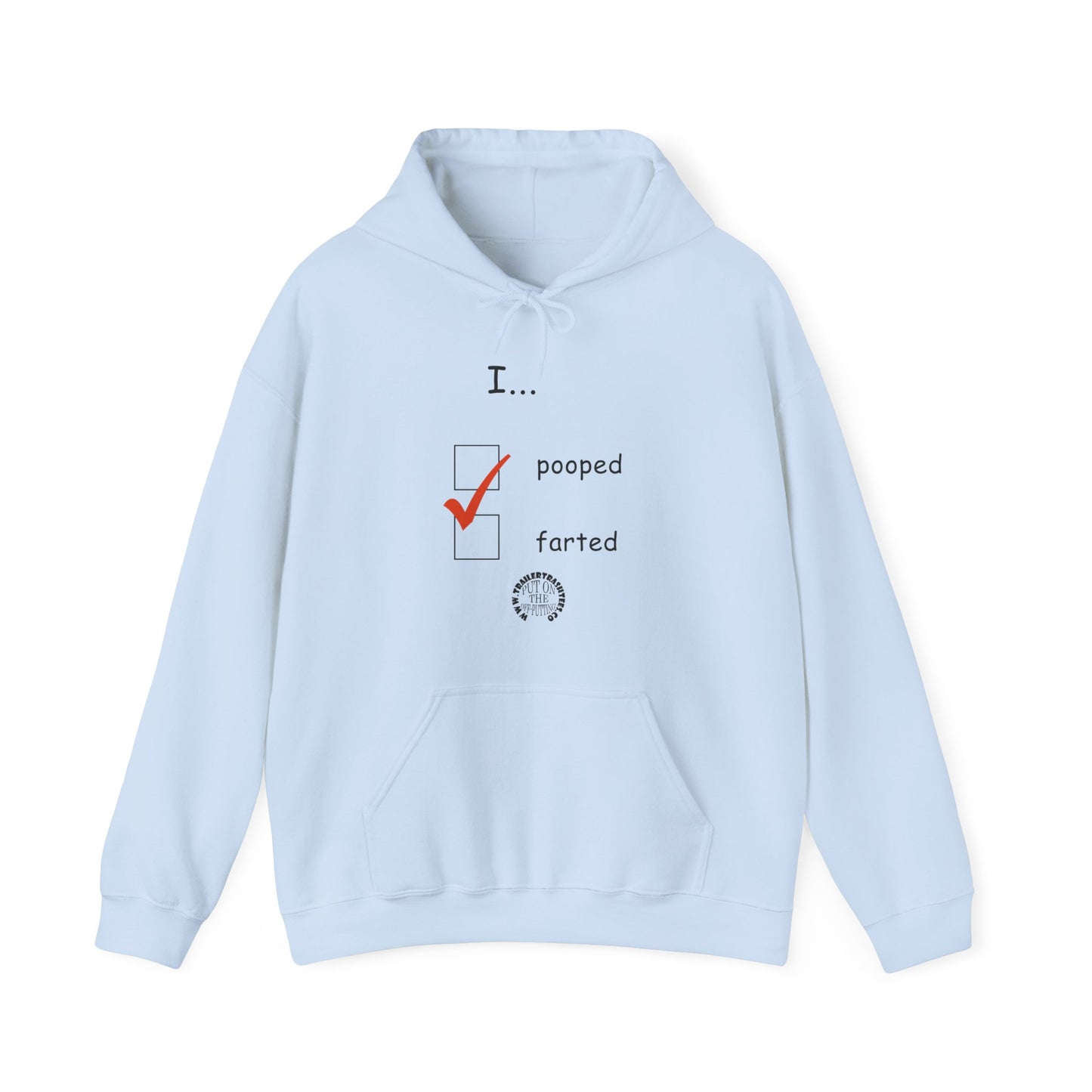 Pooped/Farted Fun Hoodie