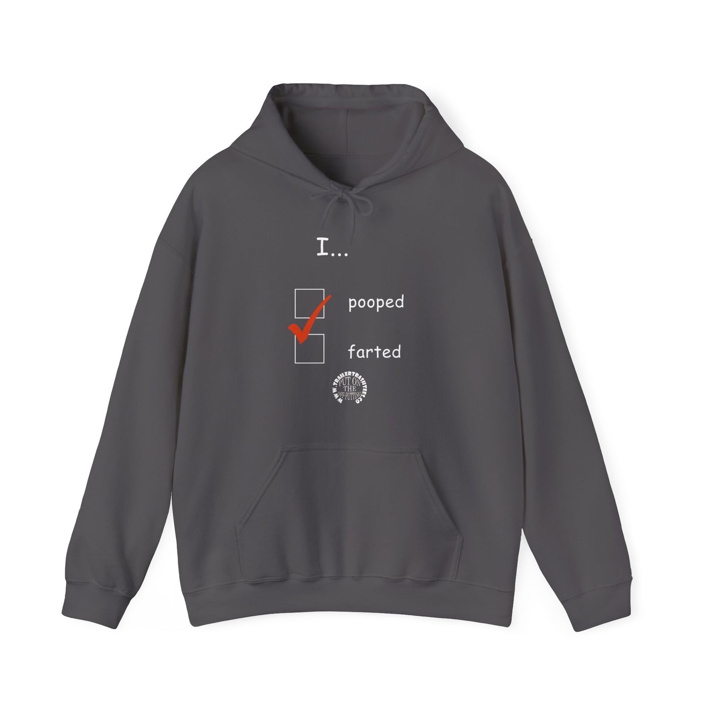 Pooped/Farted Fun Hoodie
