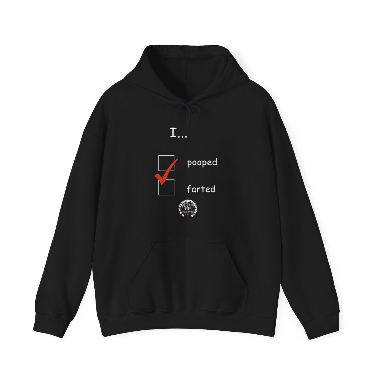 Pooped/Farted Fun Hoodie