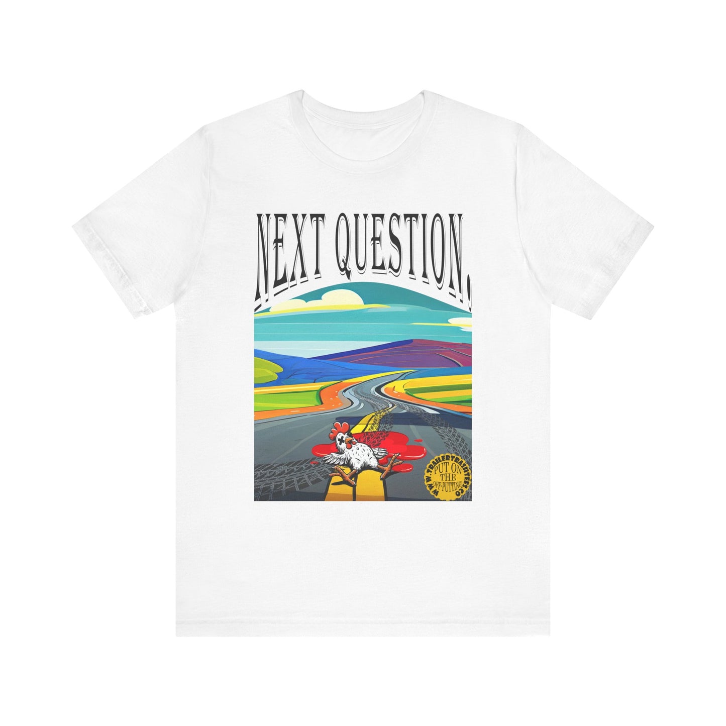 Dead Chickens Don't Cross the Road Fun Tee