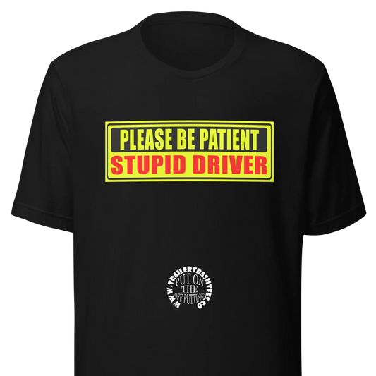 Stupid Driver Unisex T-shirt