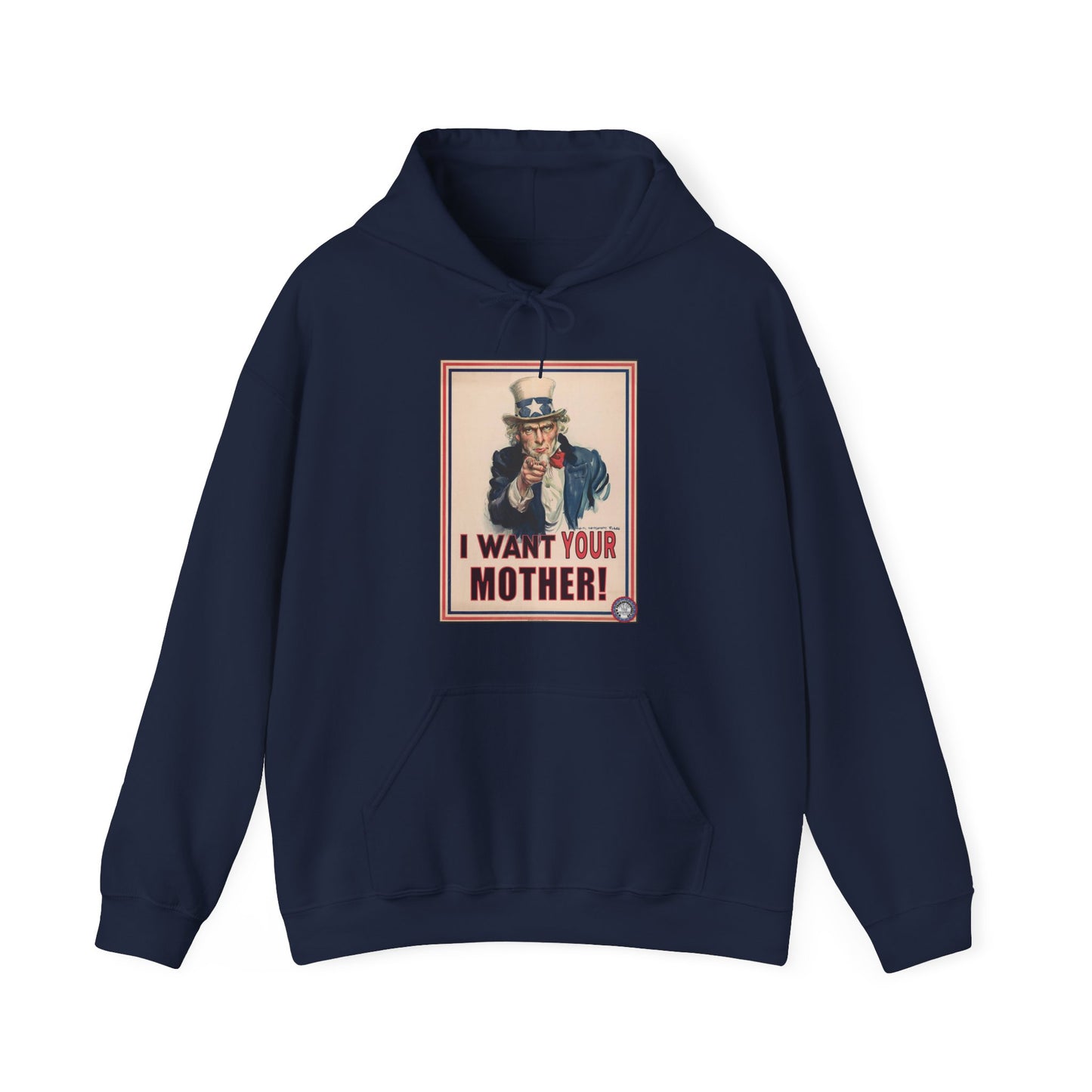 I Want Your Mother Fun Hoodie