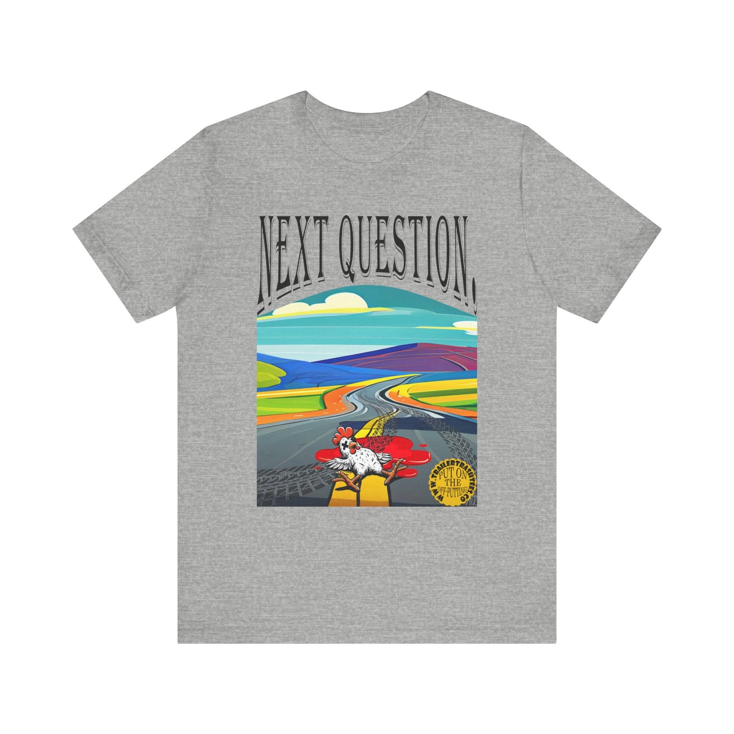 Dead Chickens Don't Cross the Road Fun Tee
