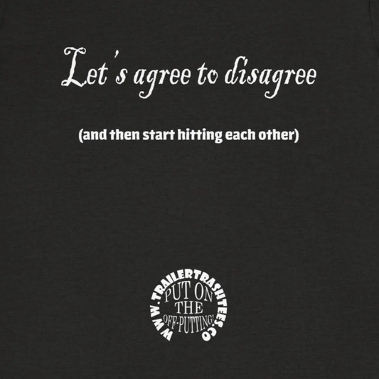 Agree to Hit Each Other Unisex T-shirt