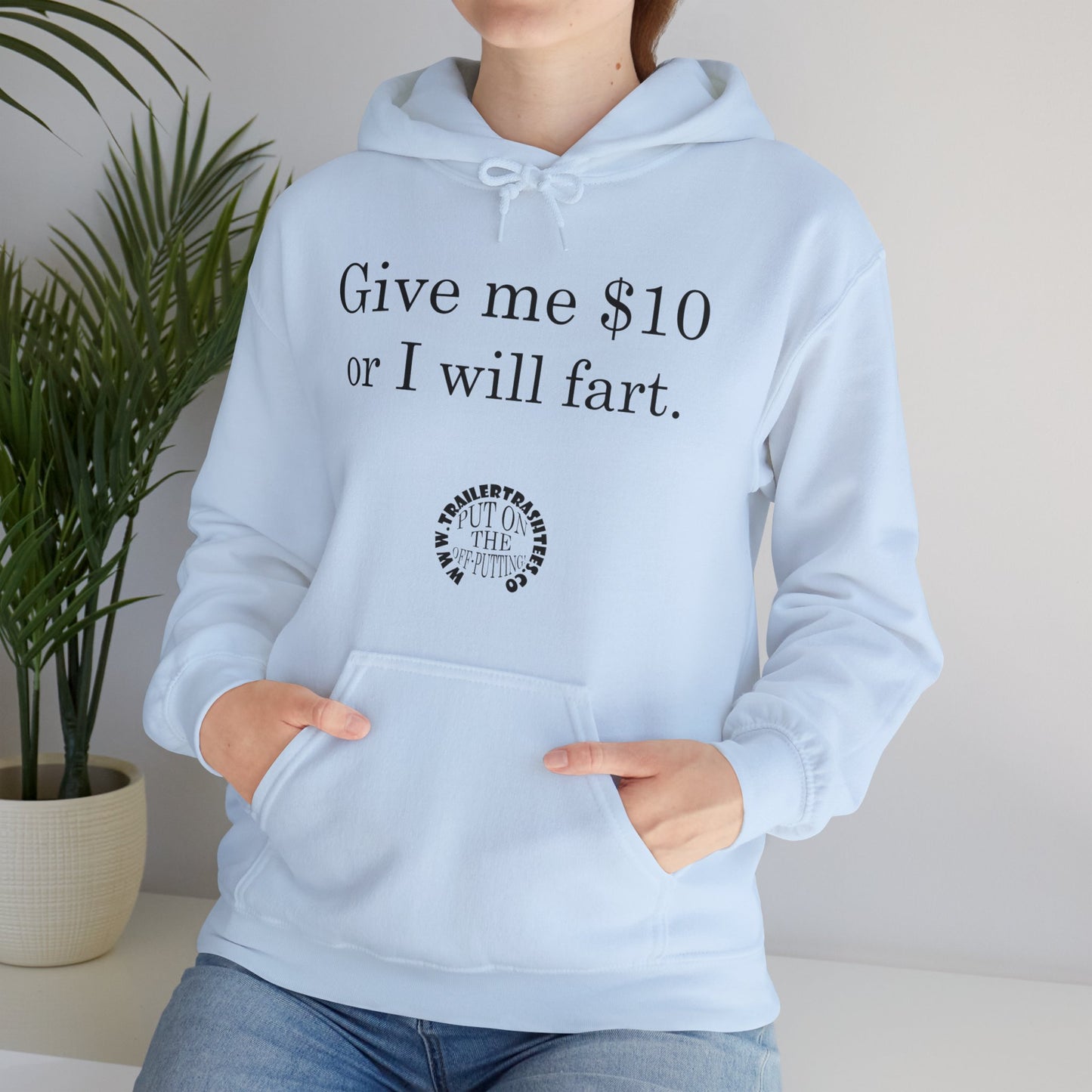 Give me $10 or I will fart Unisex Heavy Blend™ Hooded Sweatshirt