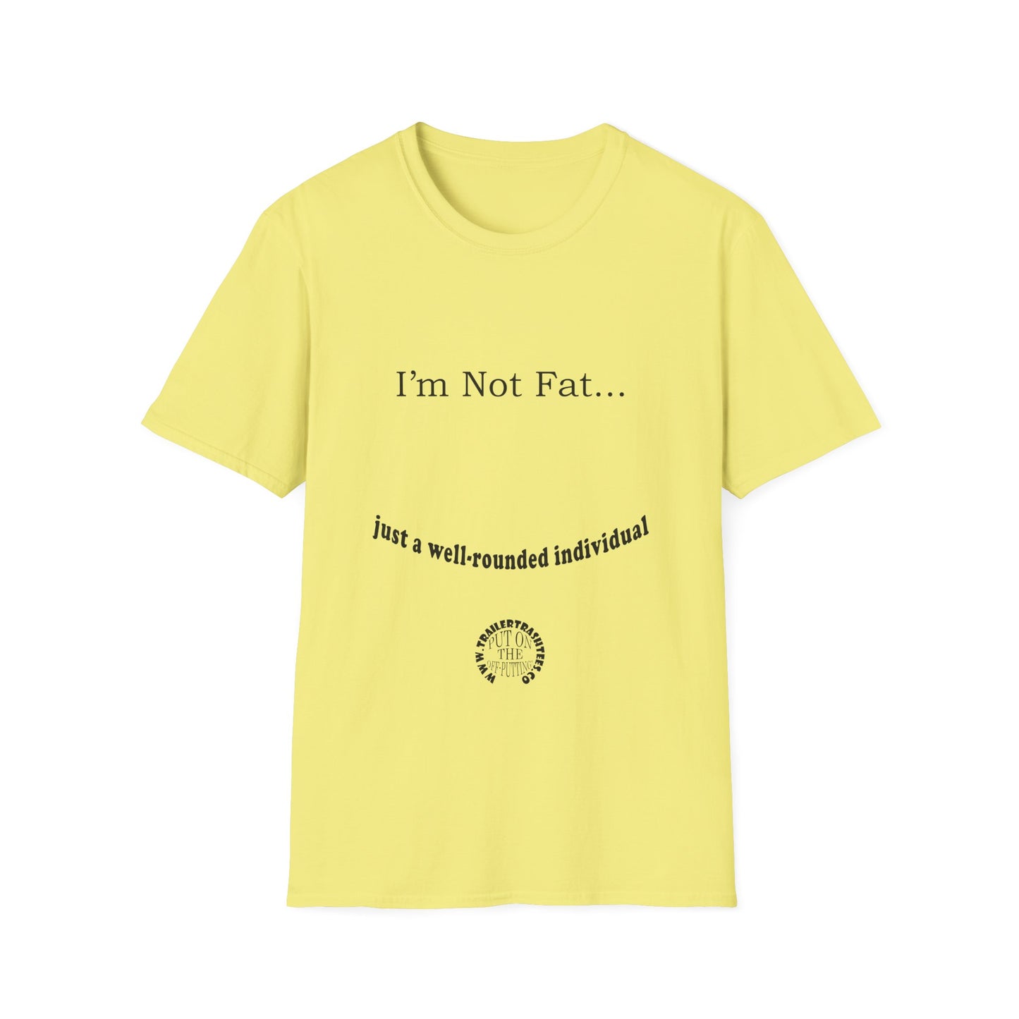 Not Fat Well-rounded Fun Tee