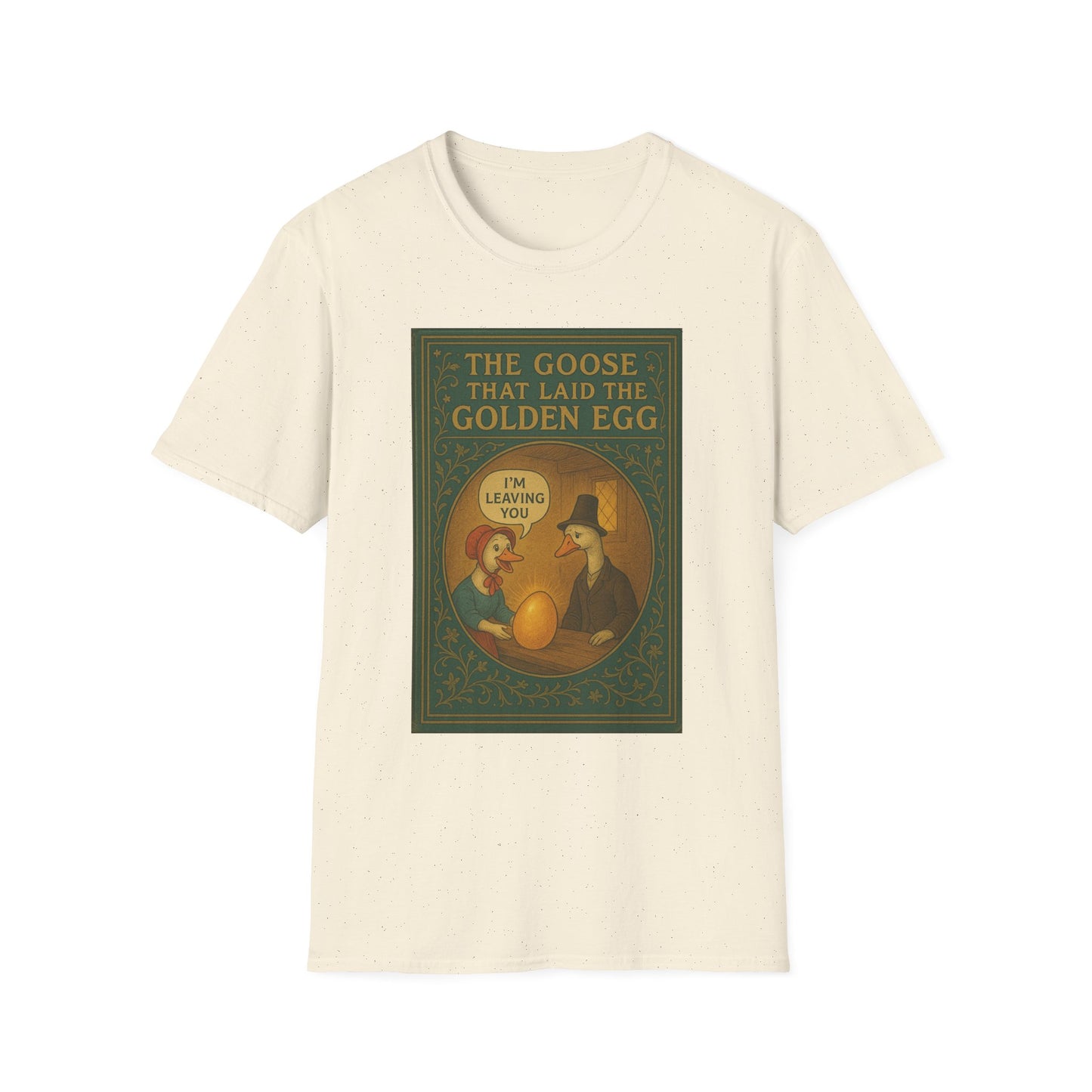 The Goose That Laid the Golden Egg Fun Tee