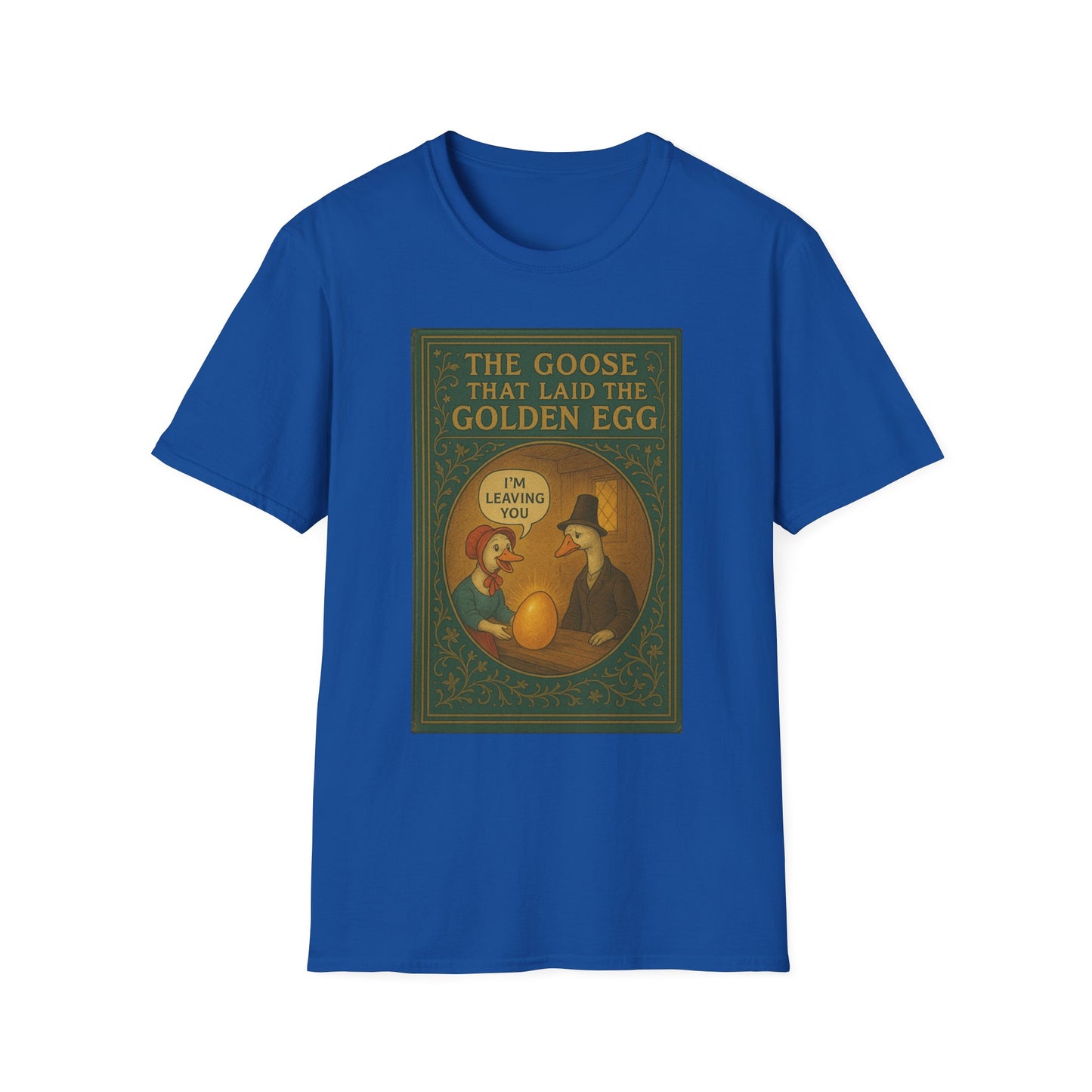 The Goose That Laid the Golden Egg Fun Tee