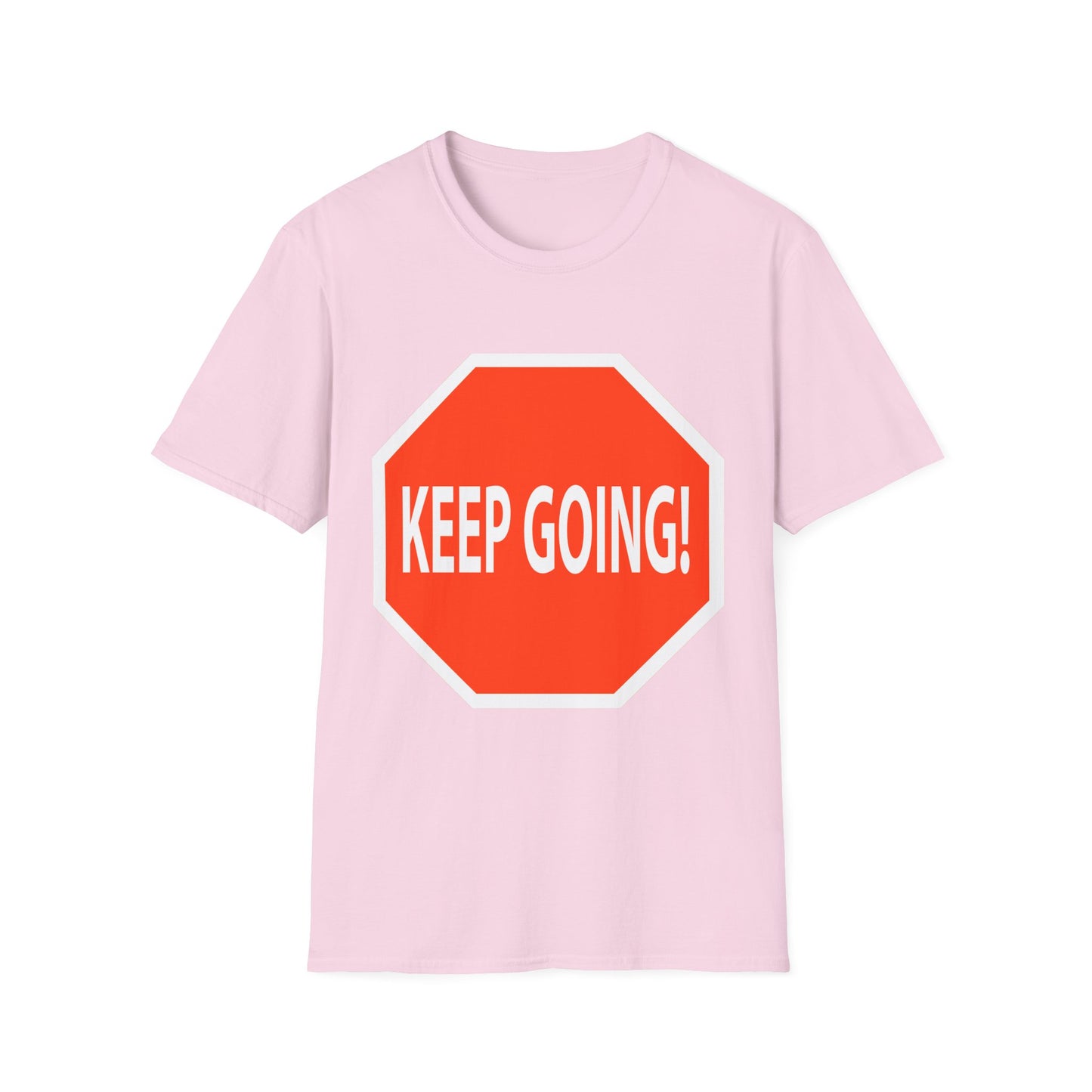 Keep Going Stop Sign Fun Tee