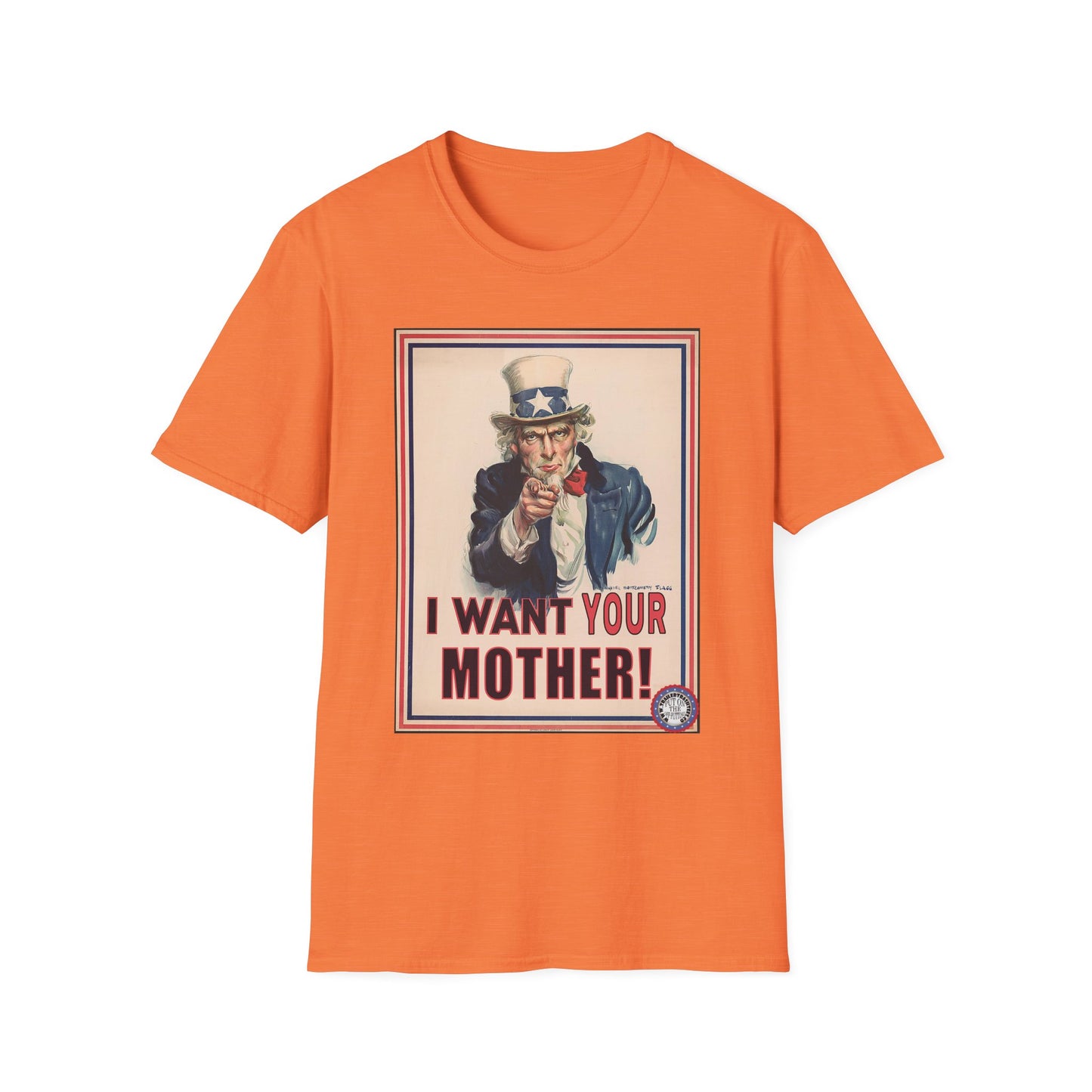 Uncle Sam Wants Your Mother Fun Tee