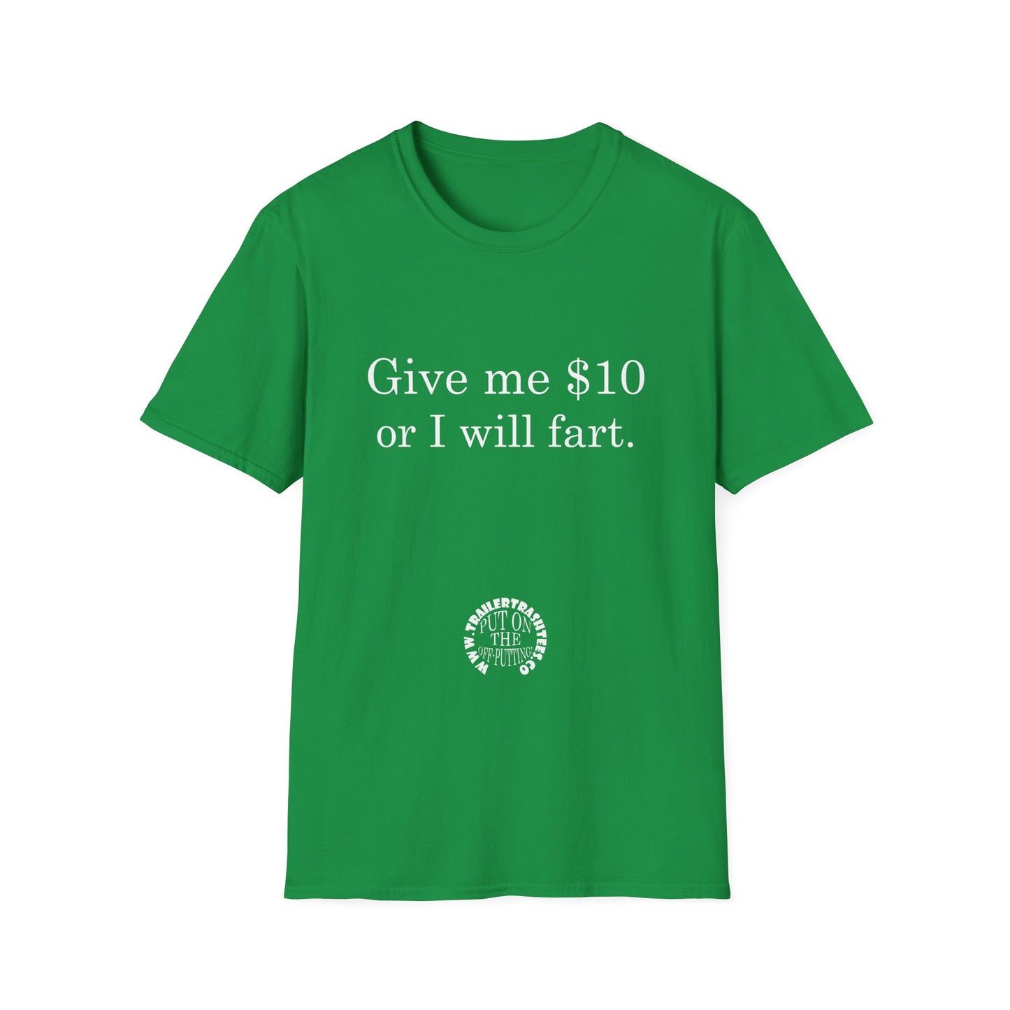 Give Me $10 or I Will Fart Fun Tee