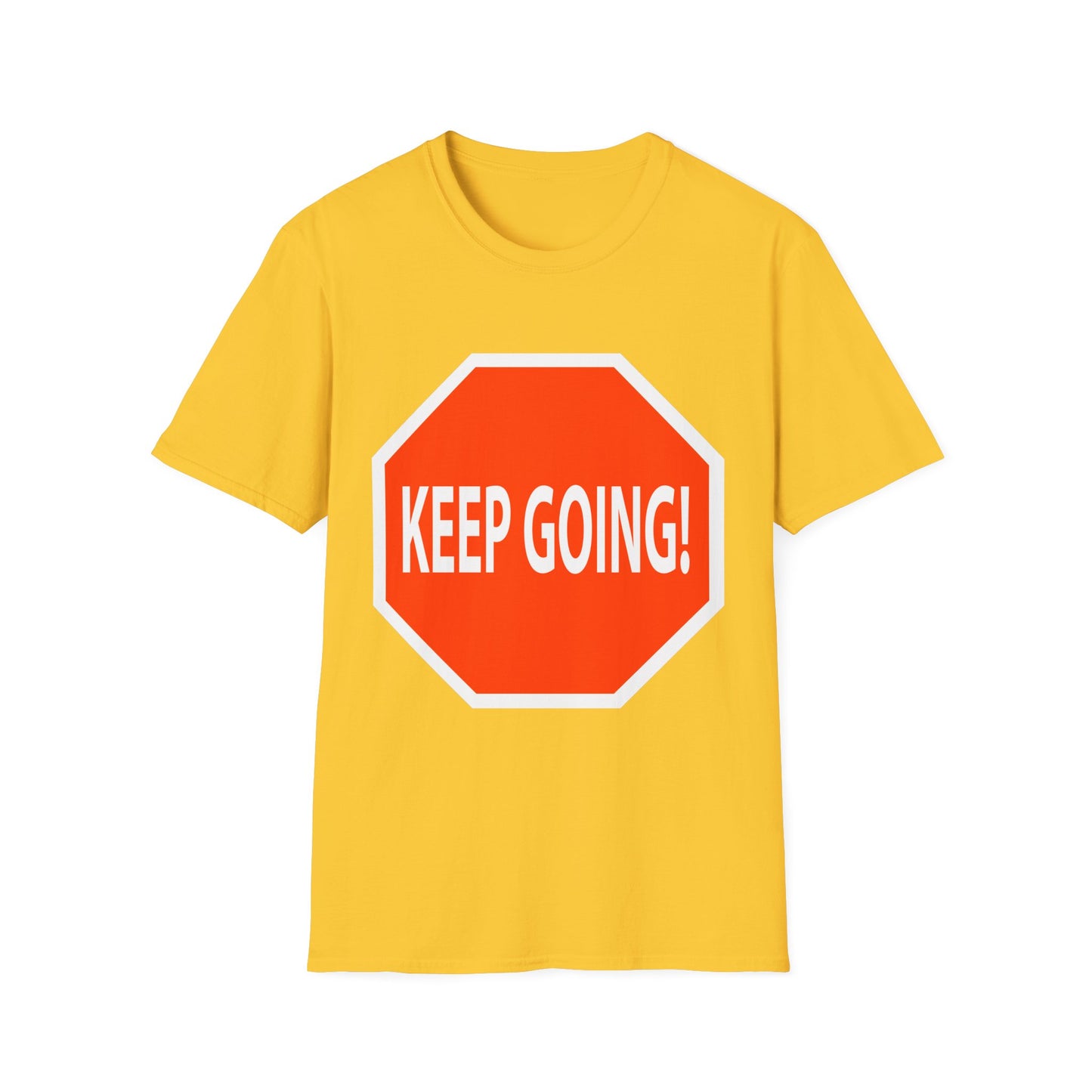 Keep Going Stop Sign Fun Tee