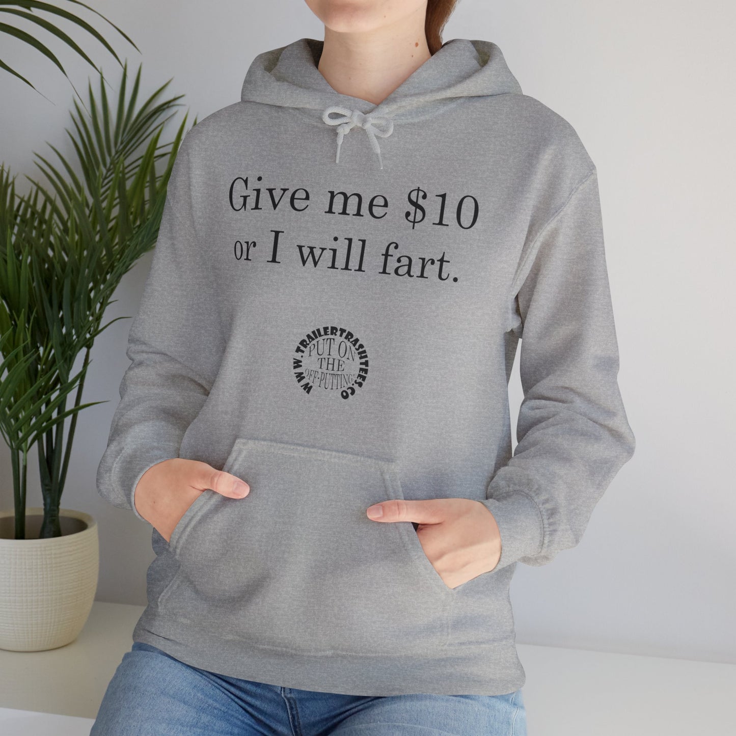 Give me $10 or I will fart Unisex Heavy Blend™ Hooded Sweatshirt