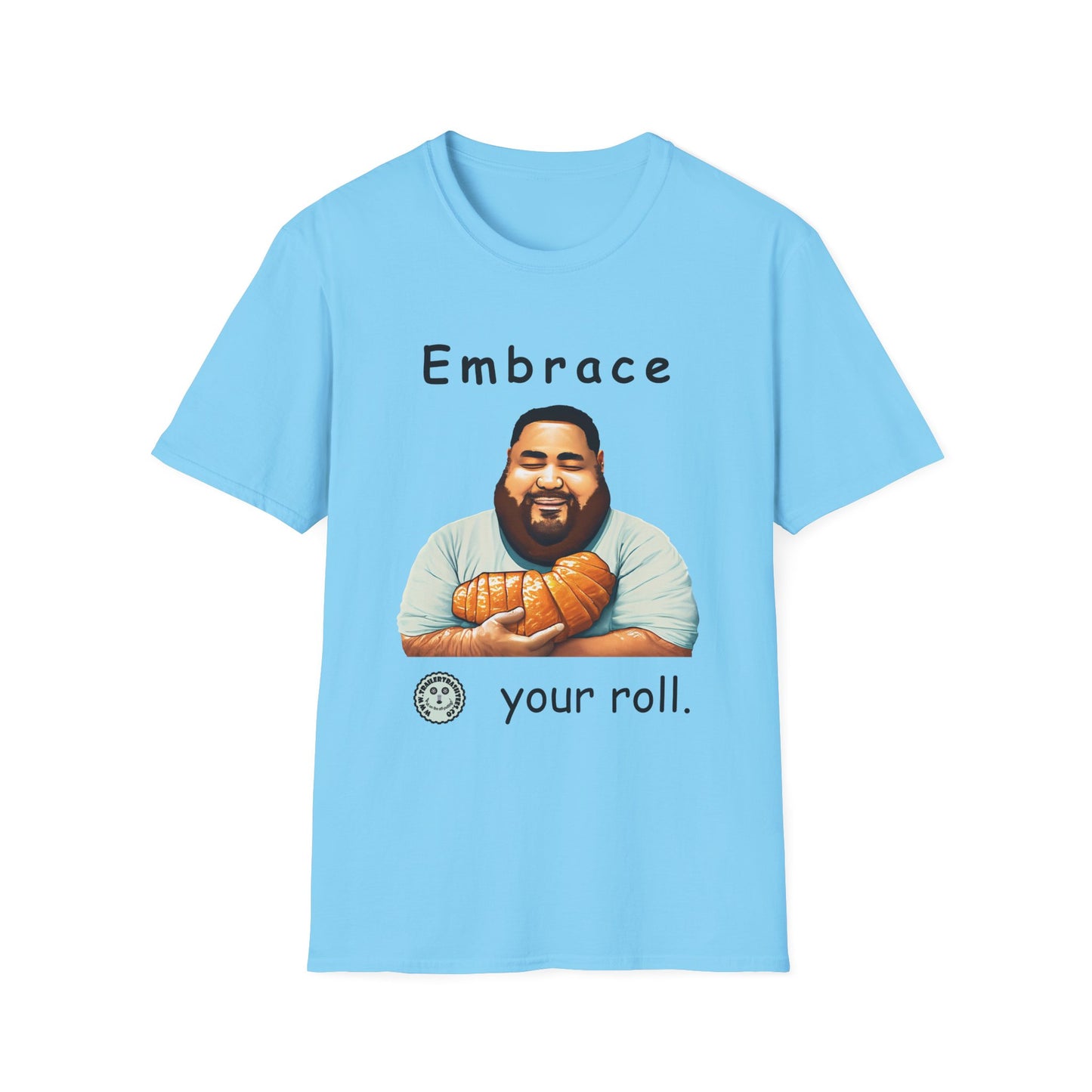 Embrace Your Roll Fun Tee