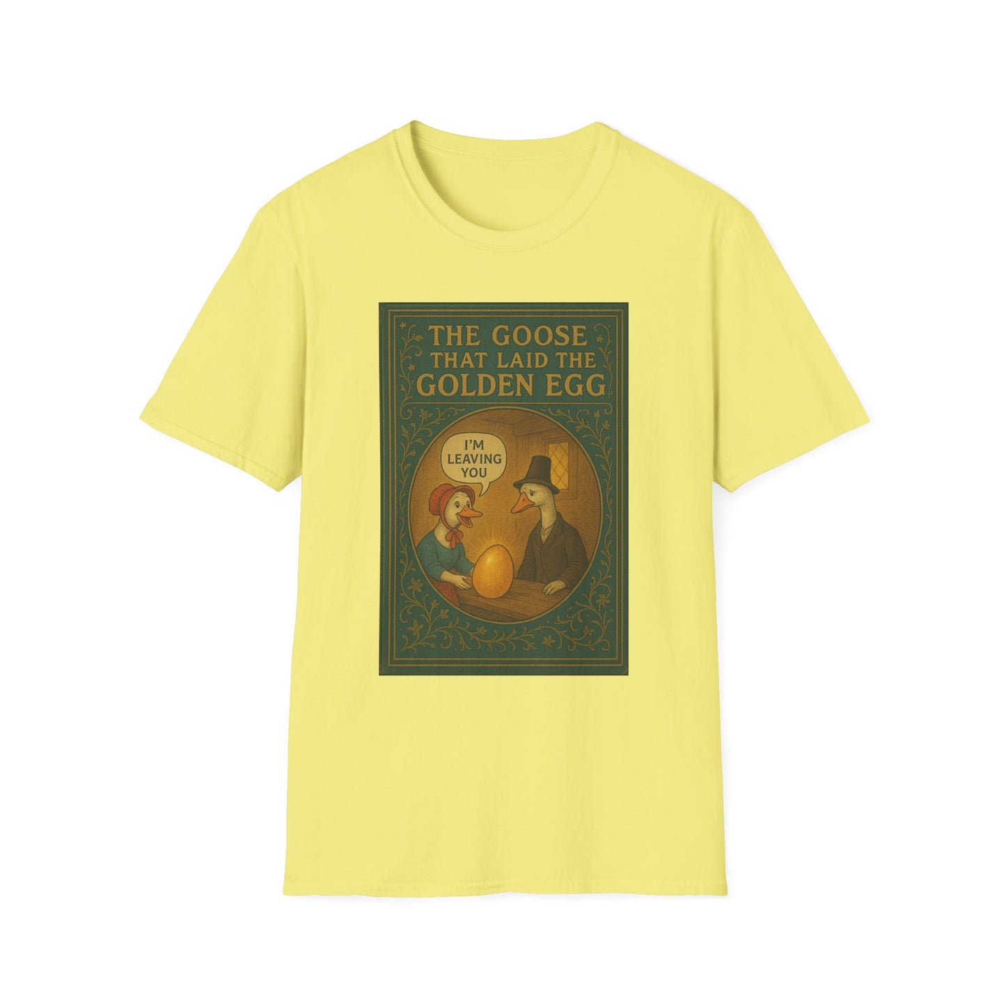 The Goose That Laid the Golden Egg Fun Tee
