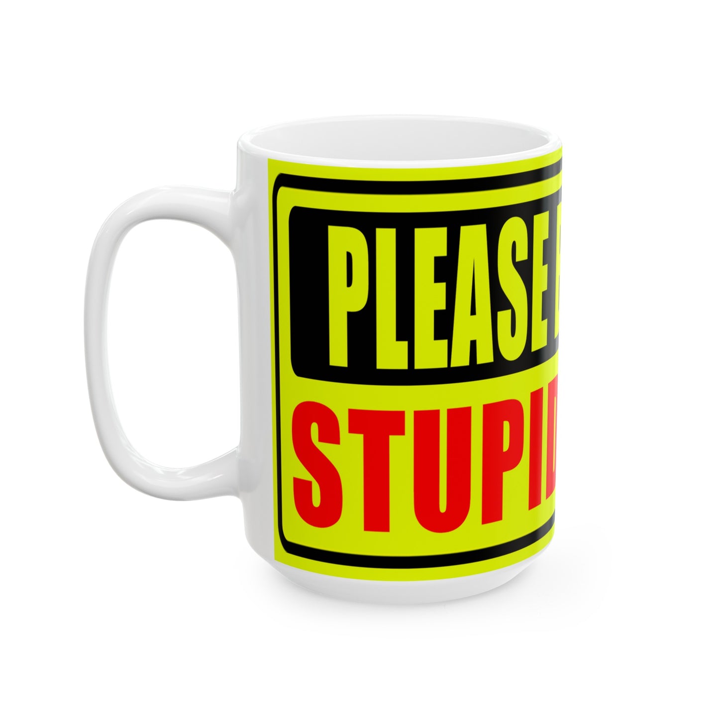 Stupid Driver Fun Mug