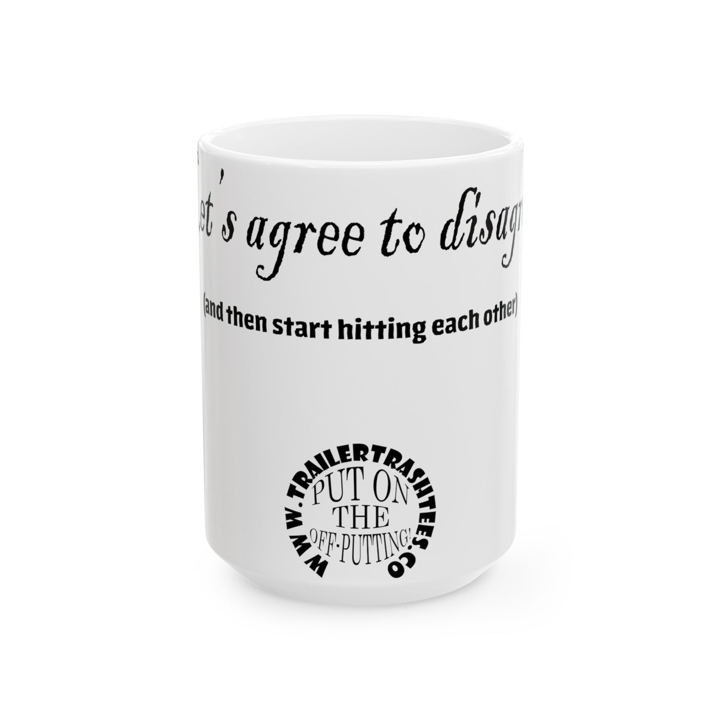 Agree to Hit Each Other Fun Mug