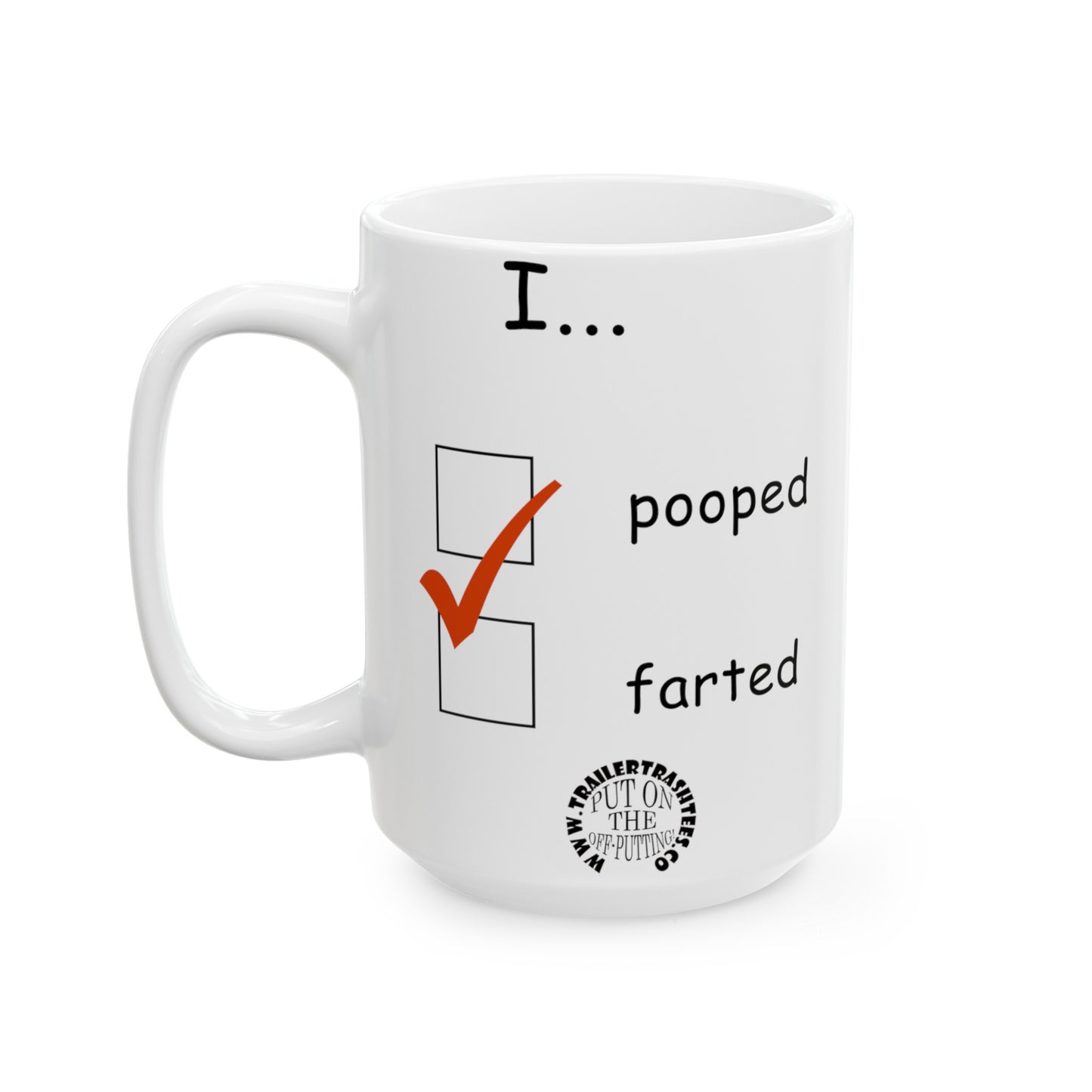 Pooped/Farted Fun Mug