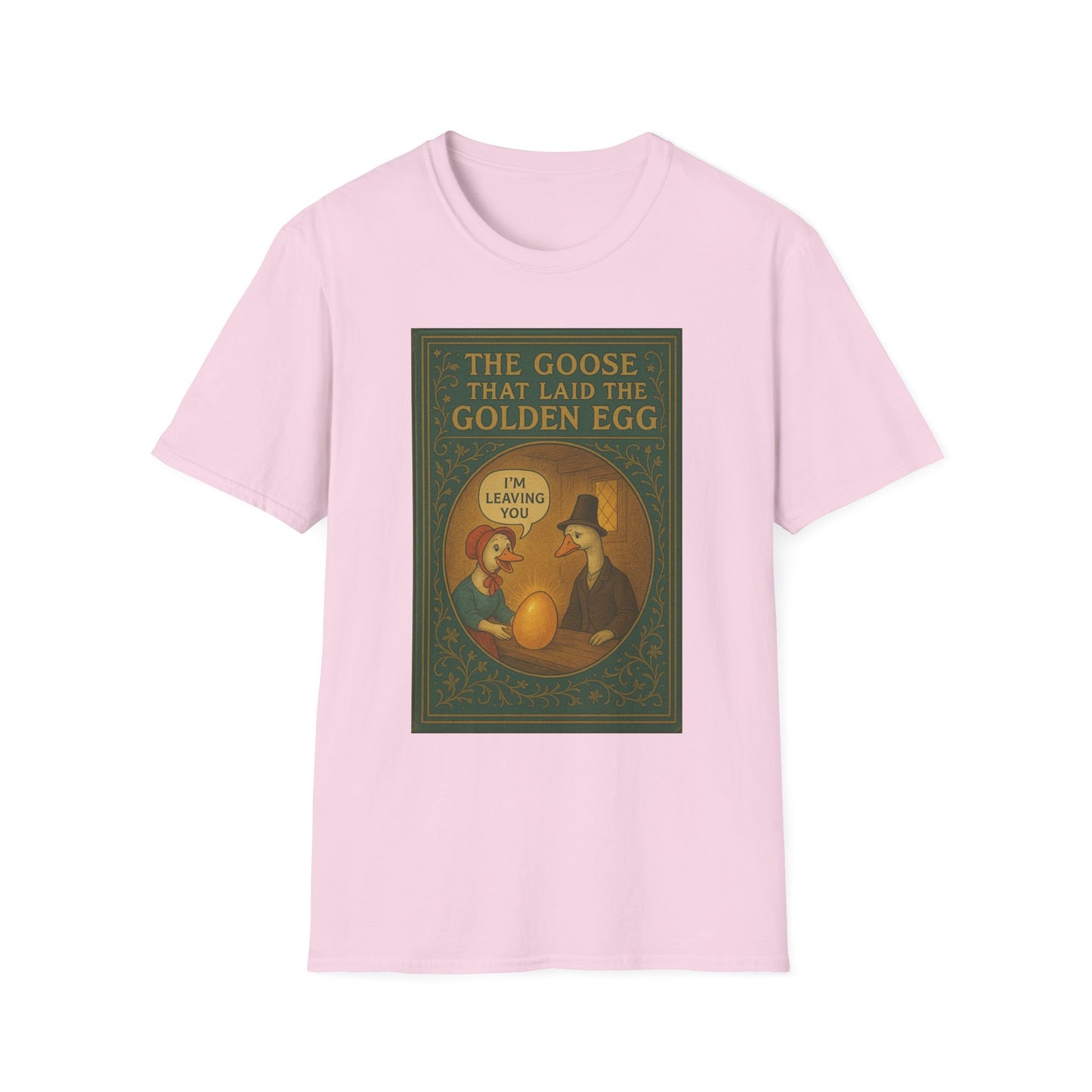 The Goose That Laid the Golden Egg Fun Tee