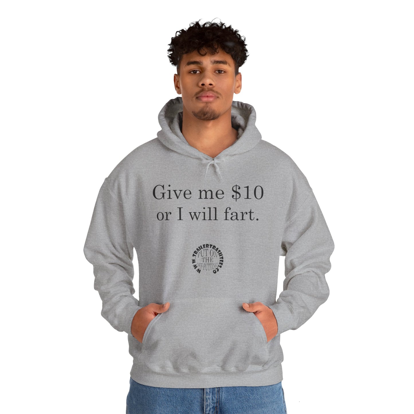 Give me $10 or I will fart Unisex Heavy Blend™ Hooded Sweatshirt