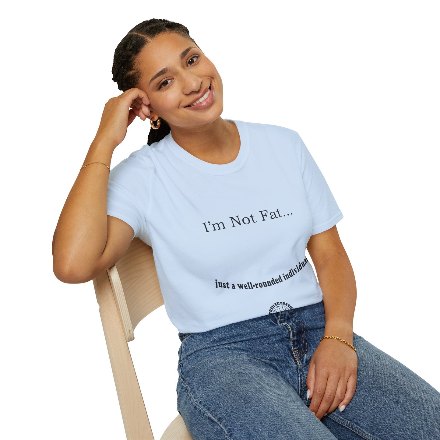 Not Fat Well-rounded Fun Tee