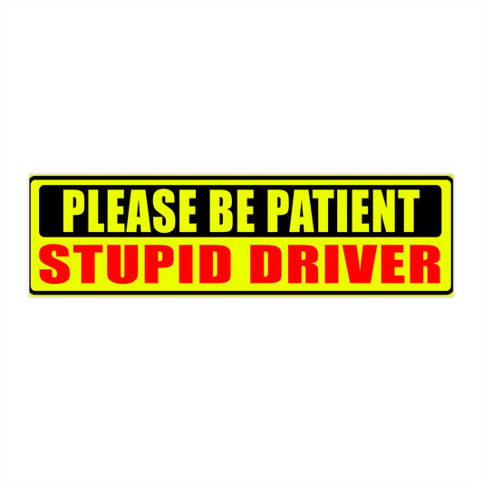 Stupid Driver Bumper Sticker