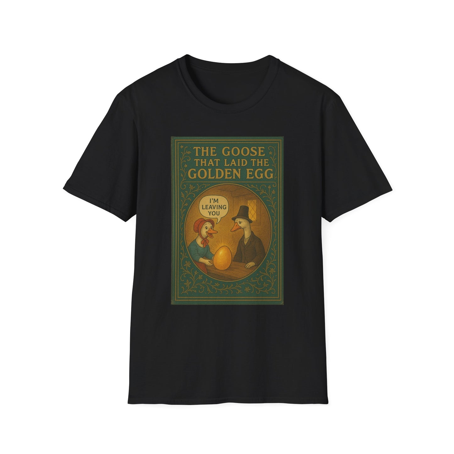 The Goose That Laid the Golden Egg Fun Tee