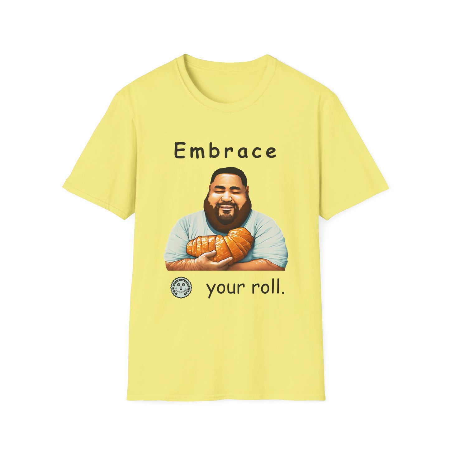 Embrace Your Roll Fun Tee