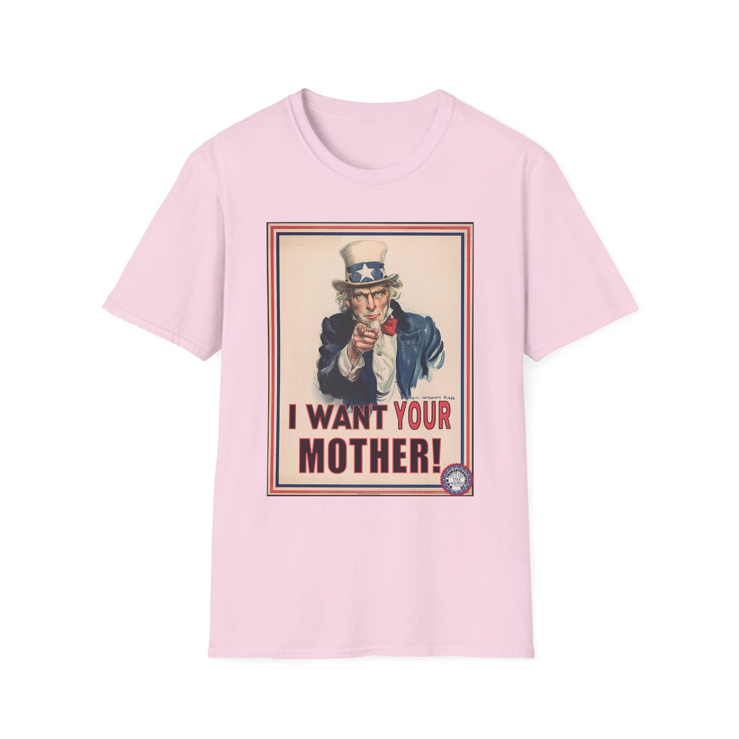 Uncle Sam Wants Your Mother Fun Tee