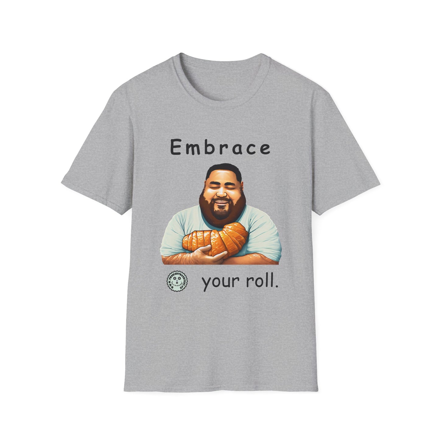 Embrace Your Roll Fun Tee