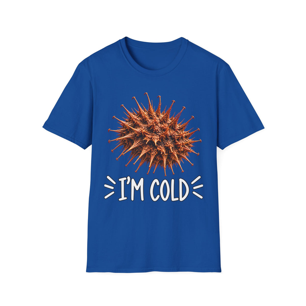 BURR I'm Cold Fun Tee