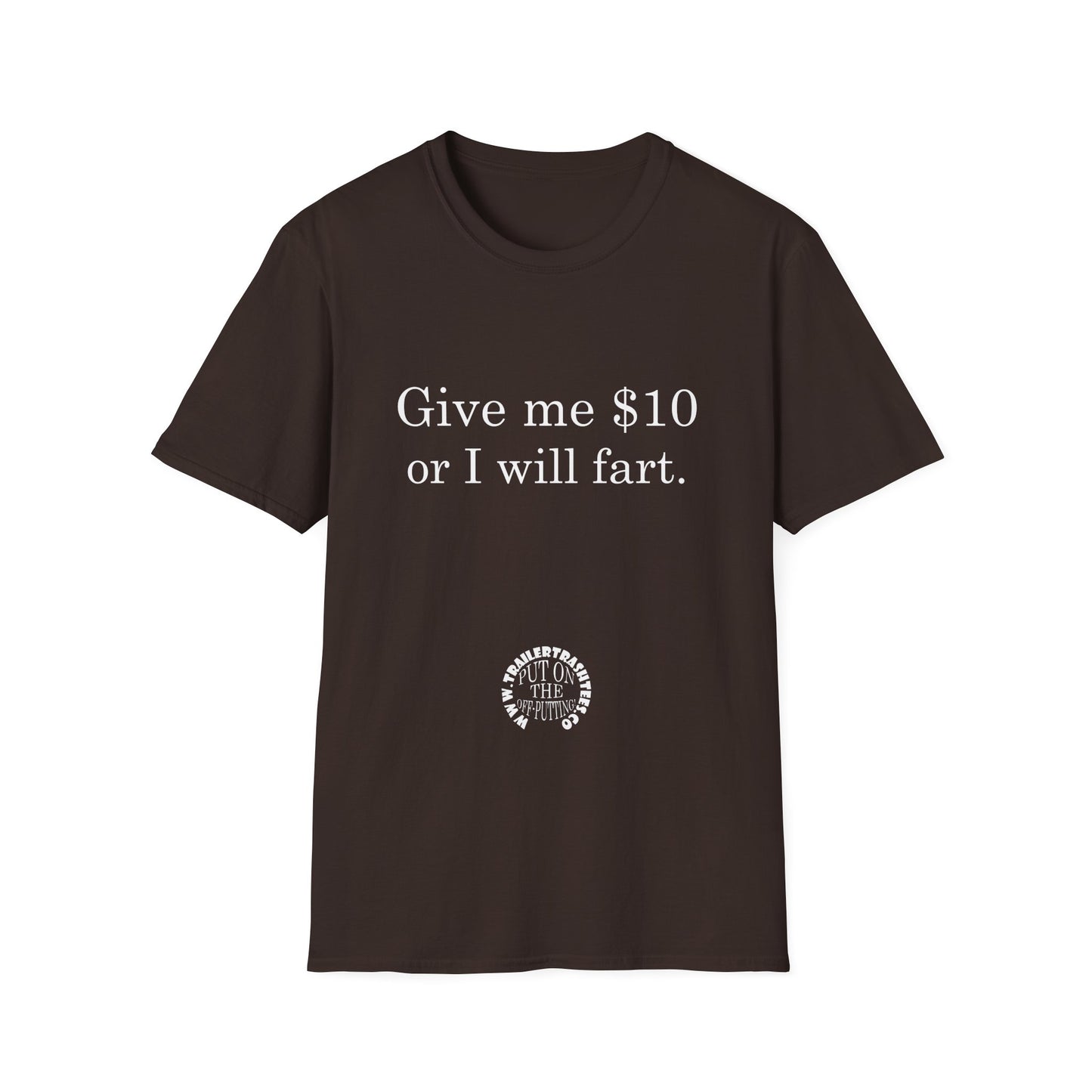 Give Me $10 or I Will Fart Fun Tee