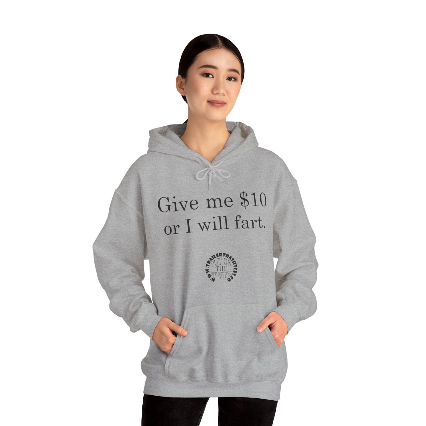 Give me $10 or I will fart Unisex Heavy Blend™ Hooded Sweatshirt