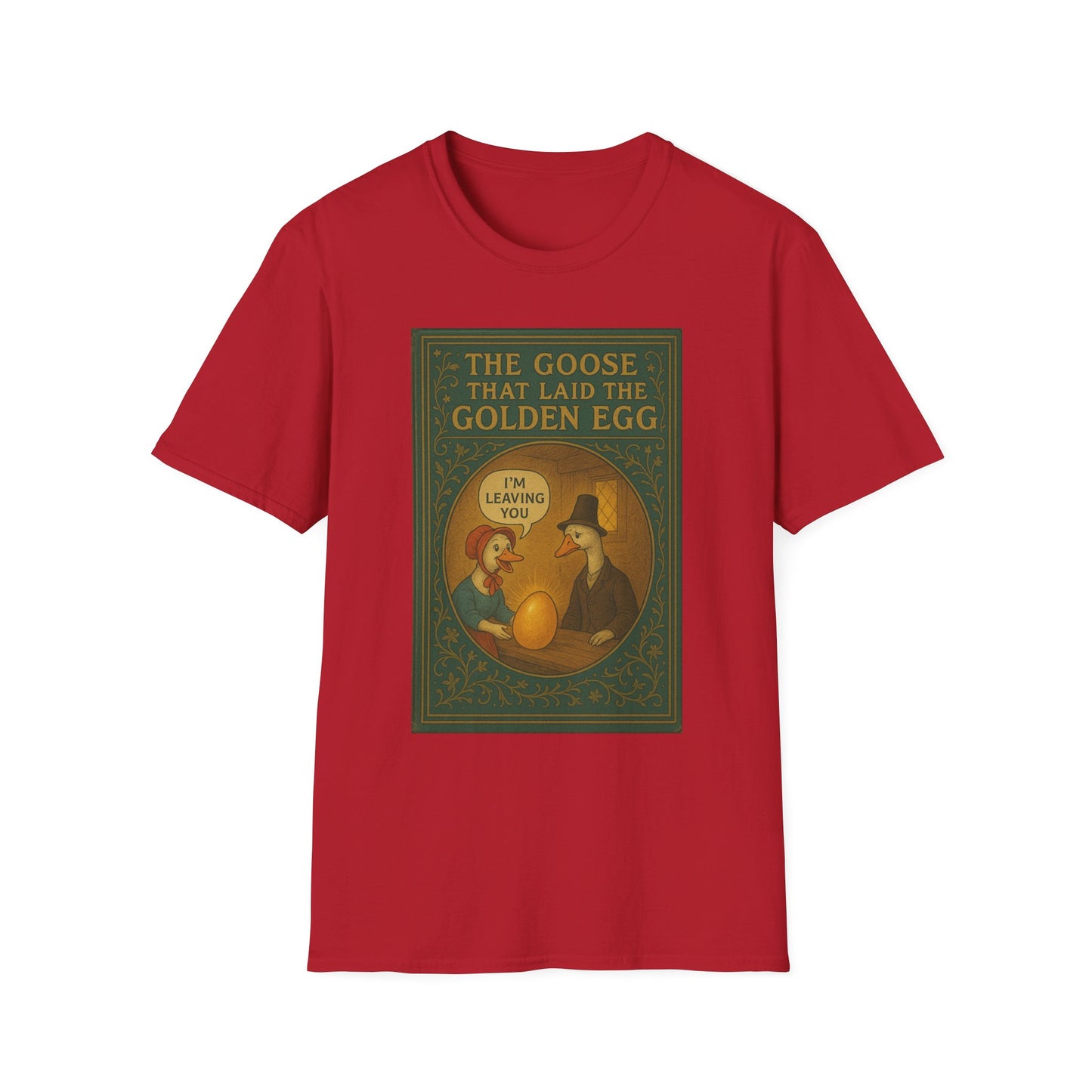 The Goose That Laid the Golden Egg Fun Tee