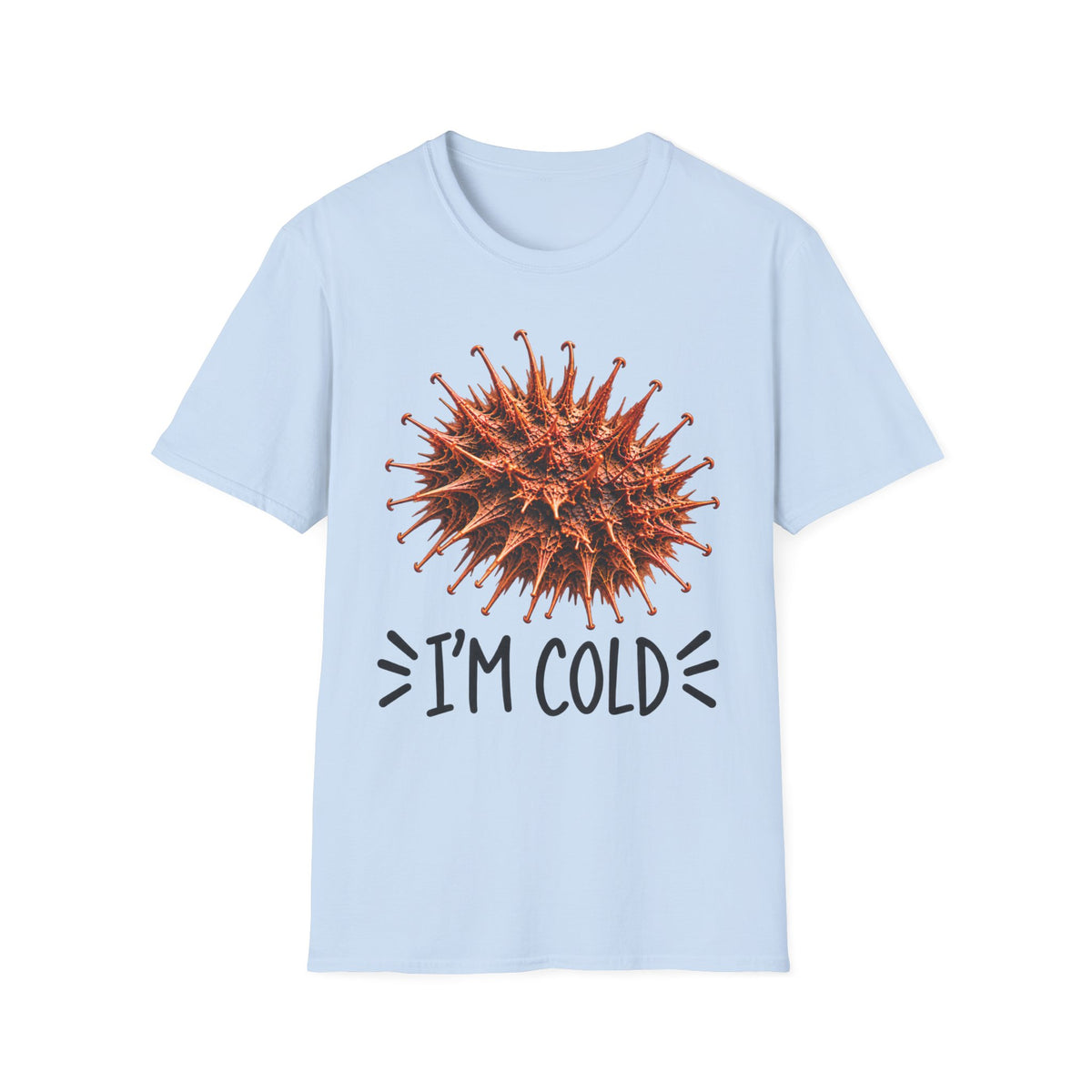 BURR I'm Cold Fun Tee