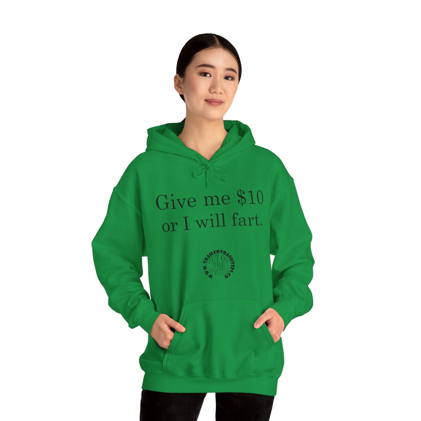 Give me $10 or I will fart Unisex Heavy Blend™ Hooded Sweatshirt