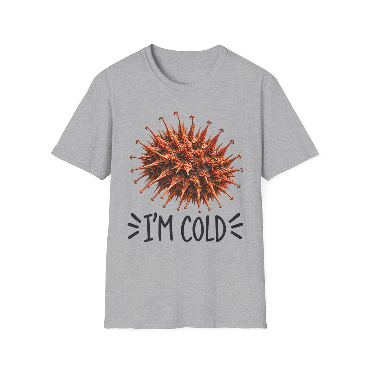 BURR I'm Cold Fun Tee