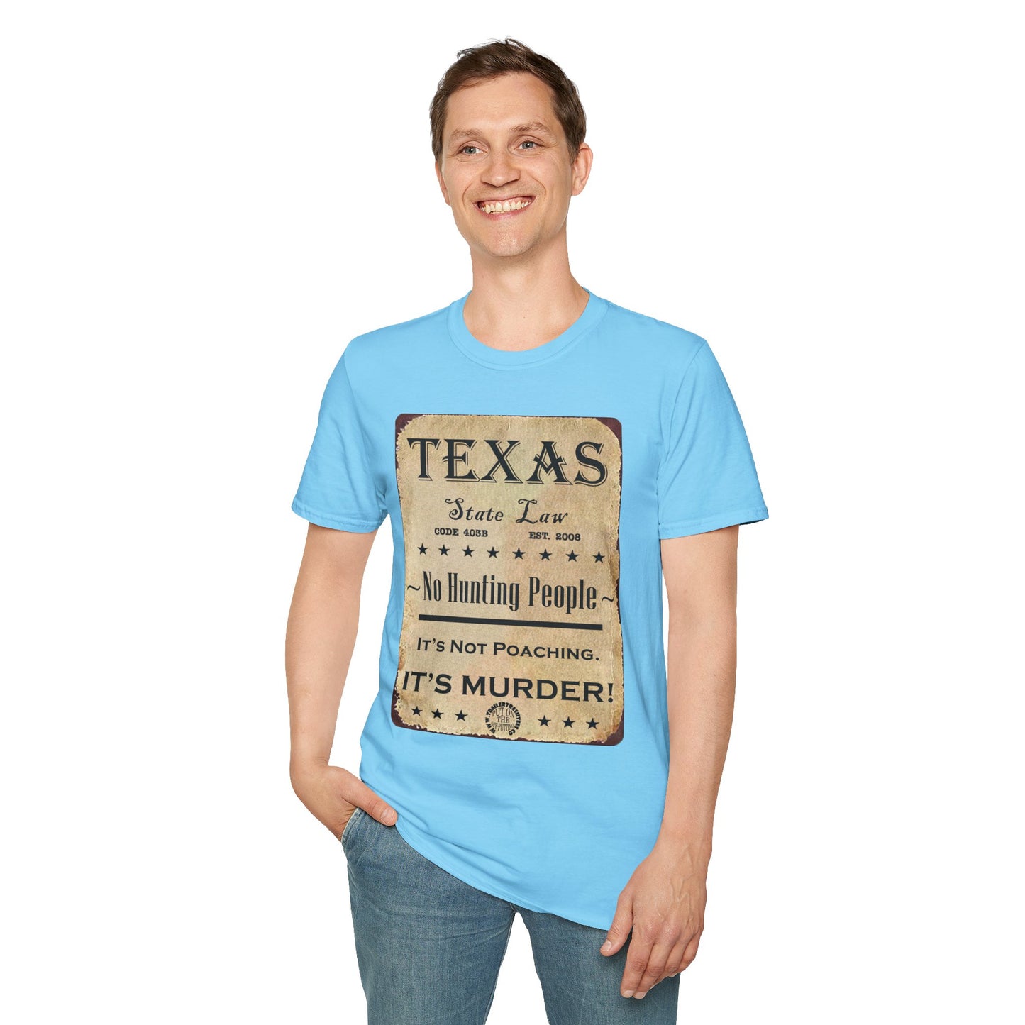 No Hunting People in Texas Fun Tee