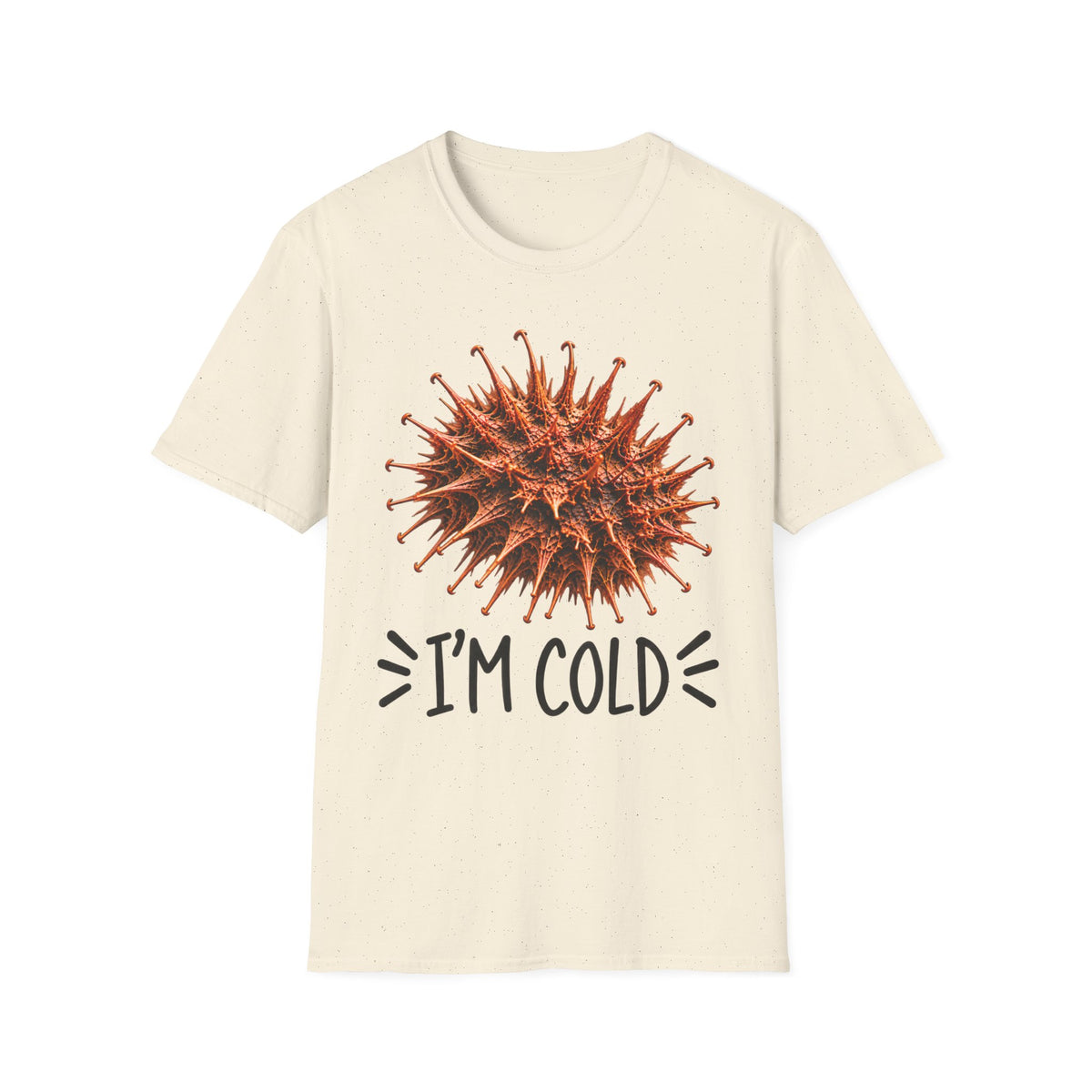 BURR I'm Cold Fun Tee