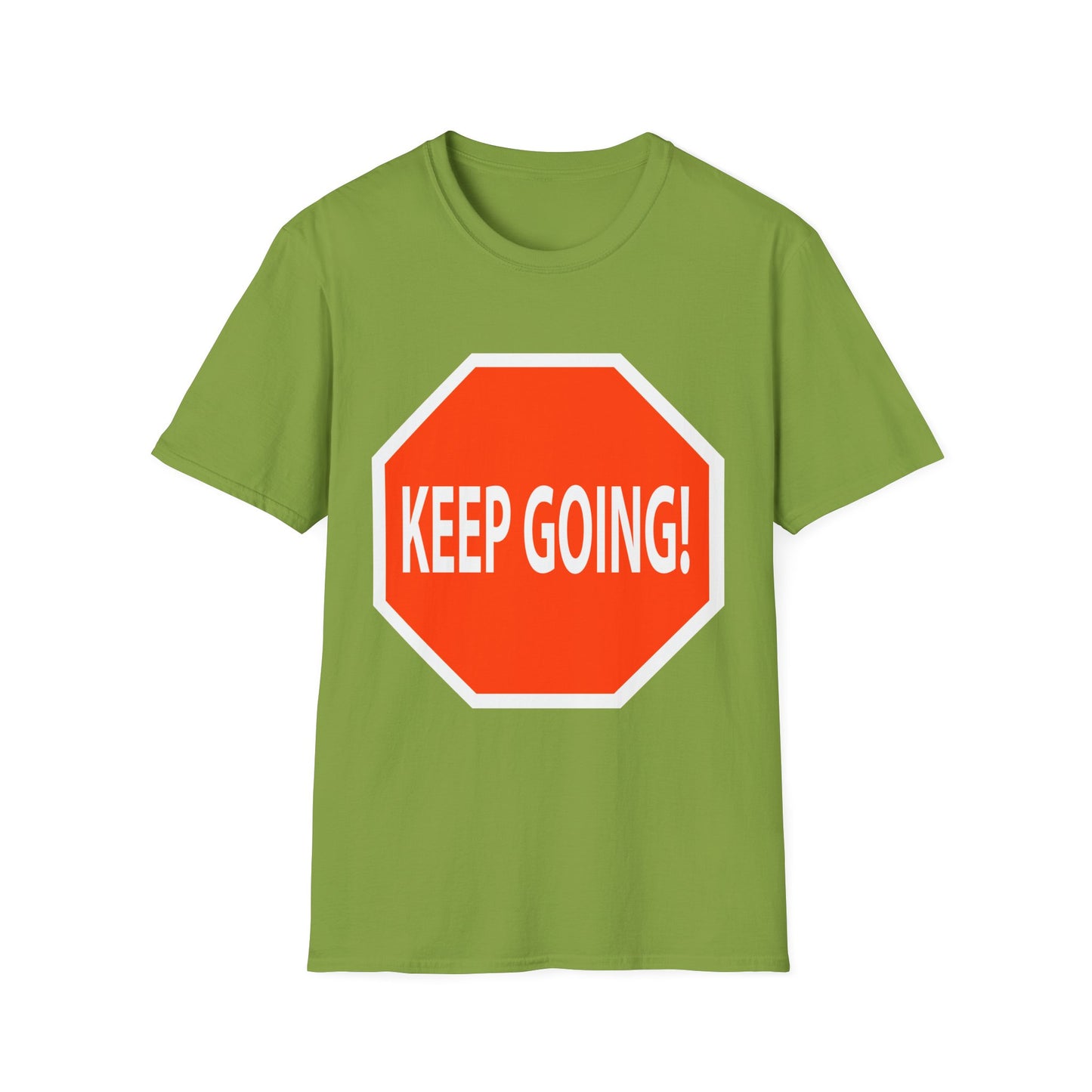 Keep Going Stop Sign Fun Tee