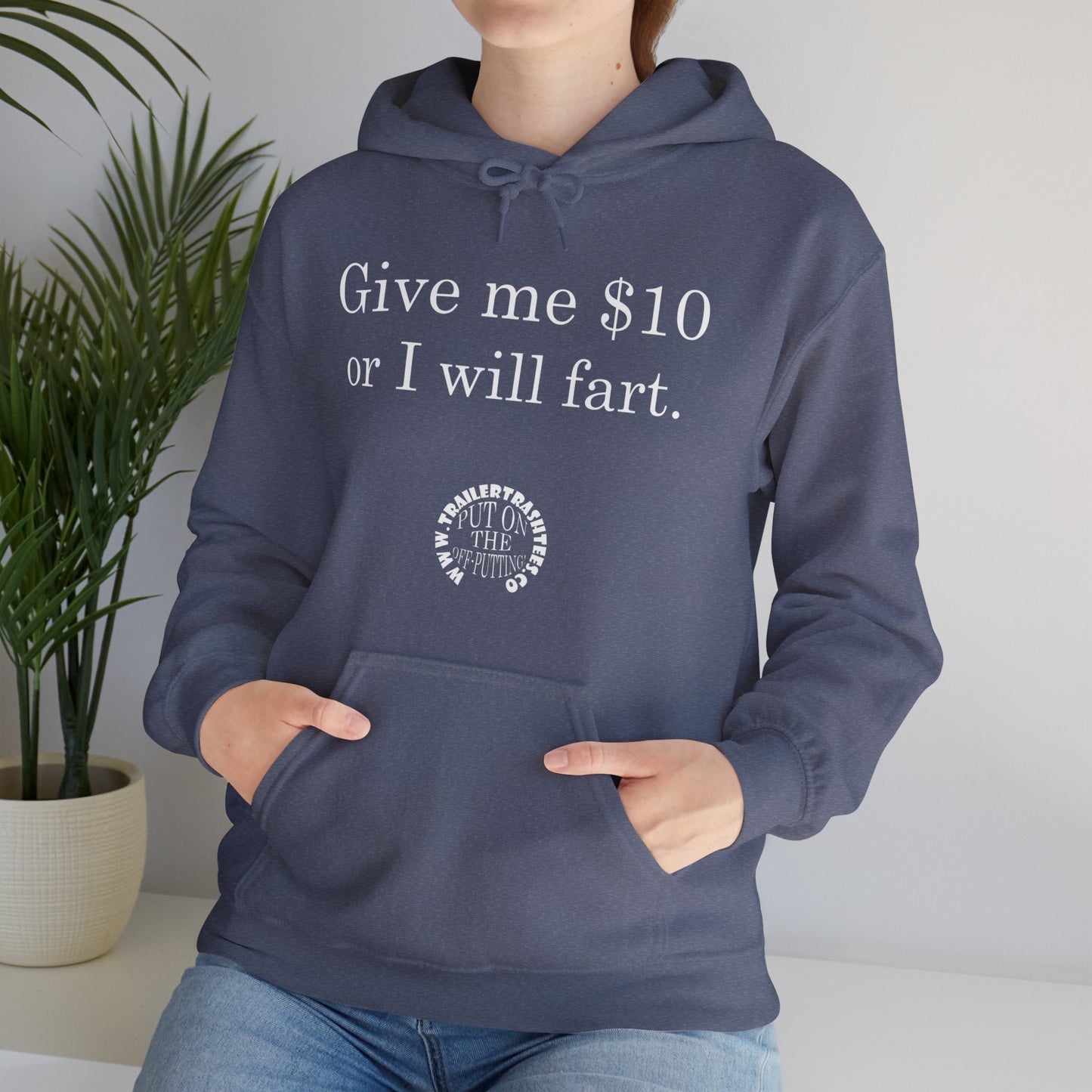 Give me $10 or I will fart Unisex Heavy Blend™ Hooded Sweatshirt