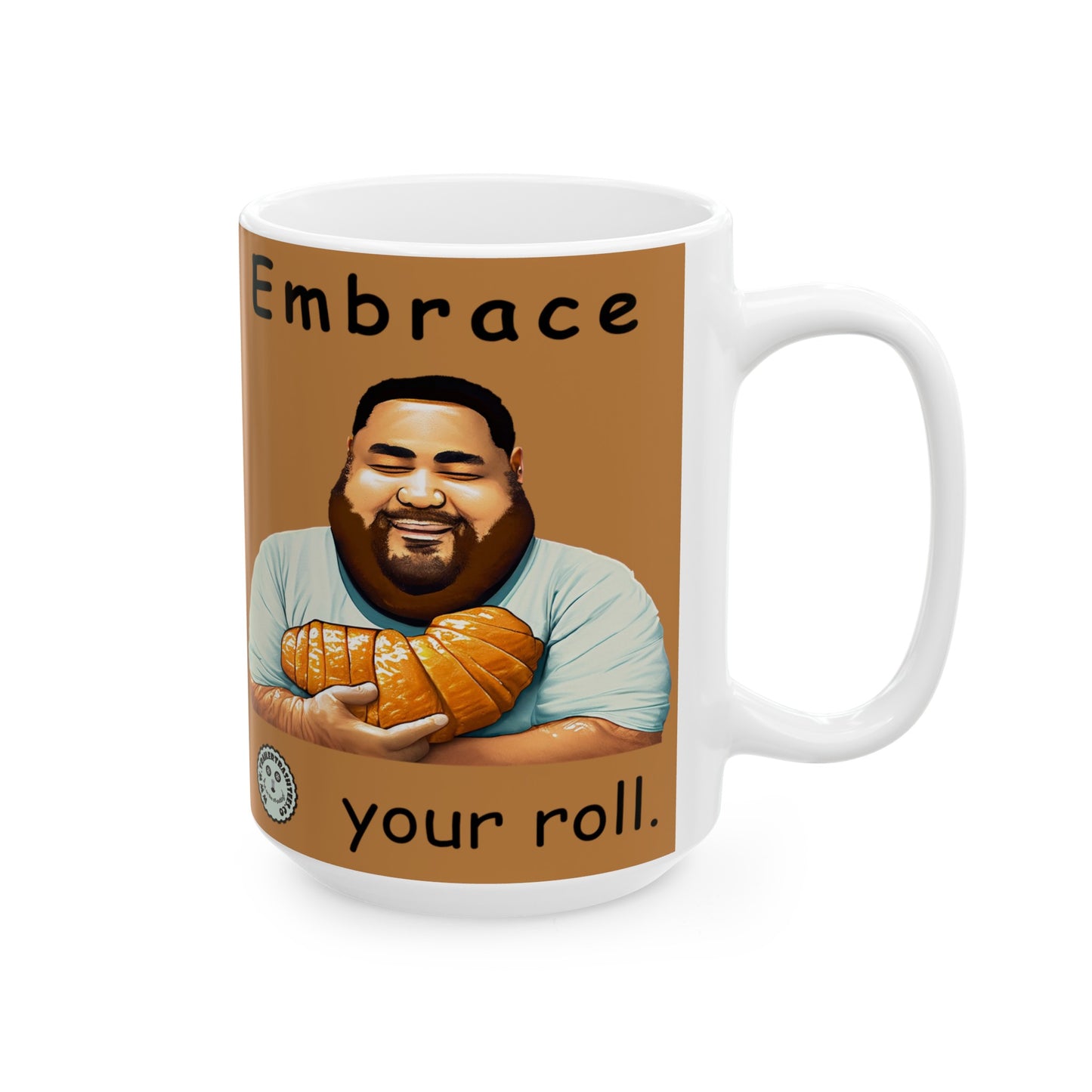 Embrace Your Roll Fun Mug