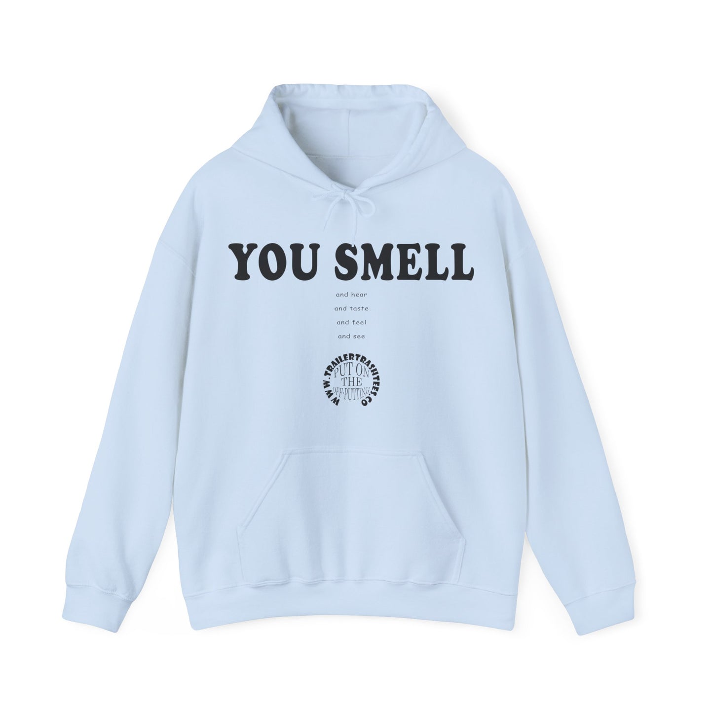 You Smell Unisex Heavy Blend™ Hooded Sweatshirt