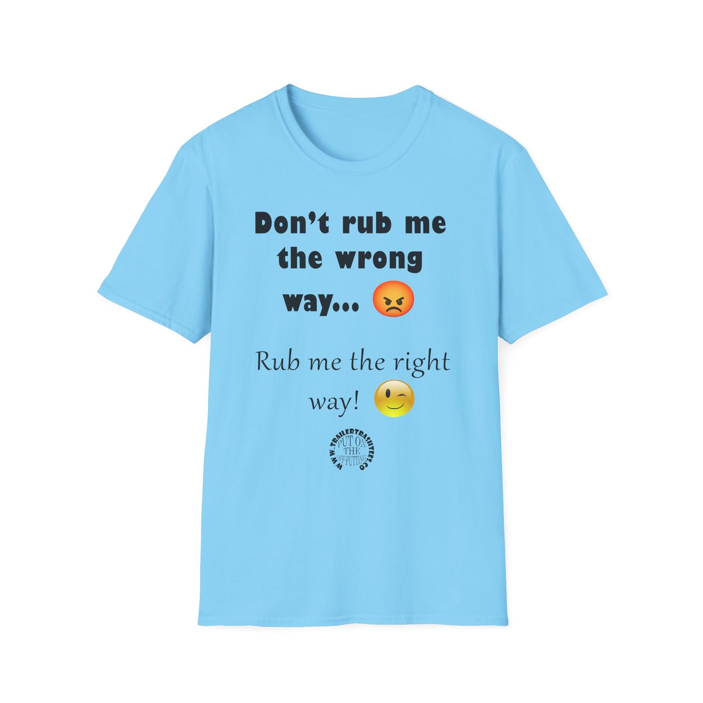 Rub Me the Right Way Fun Tee