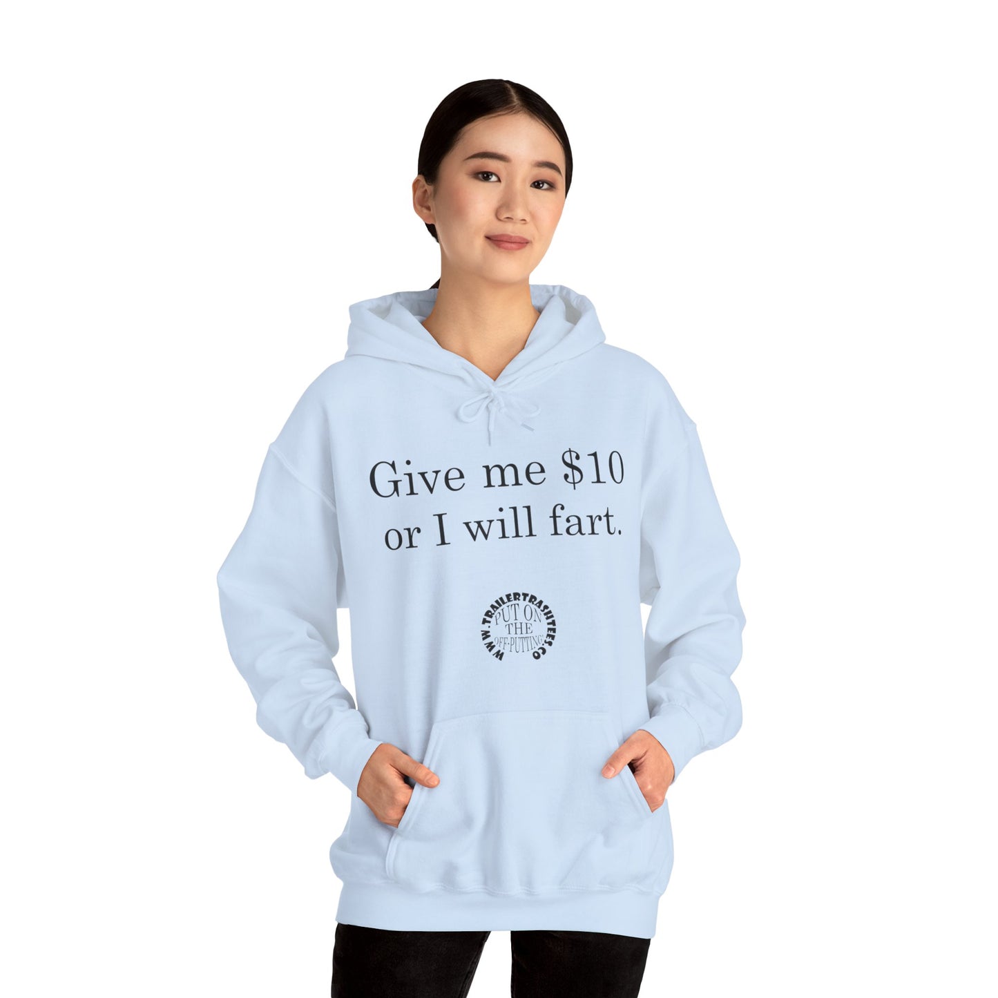 Give me $10 or I will fart Unisex Heavy Blend™ Hooded Sweatshirt